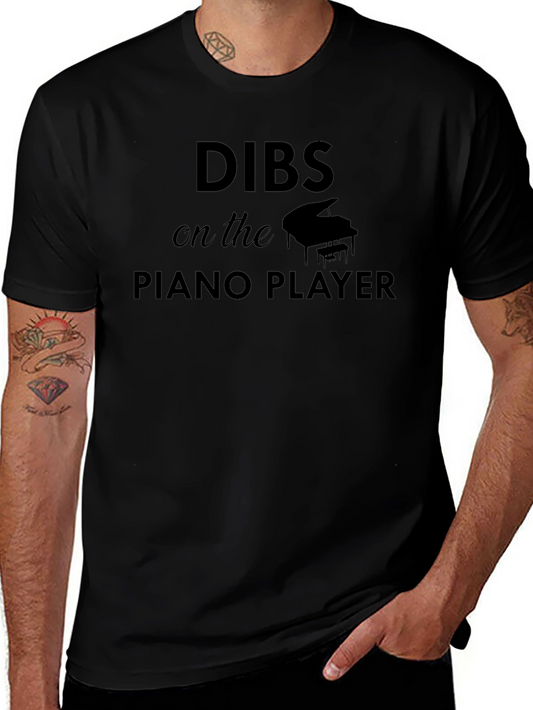 Dibs on the Piano Player T-Shirt - Music Lover Tee