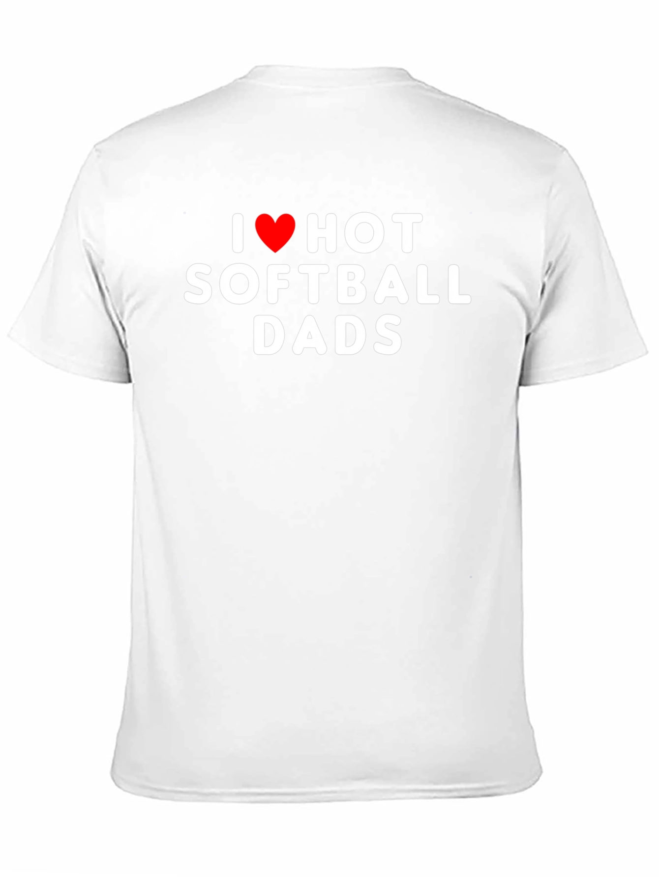 I Love Hot Softball Dads Graphic Tee Shirt