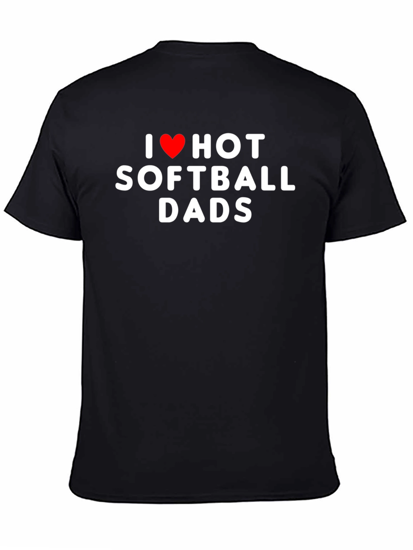 I Love Hot Softball Dads Graphic Tee Shirt