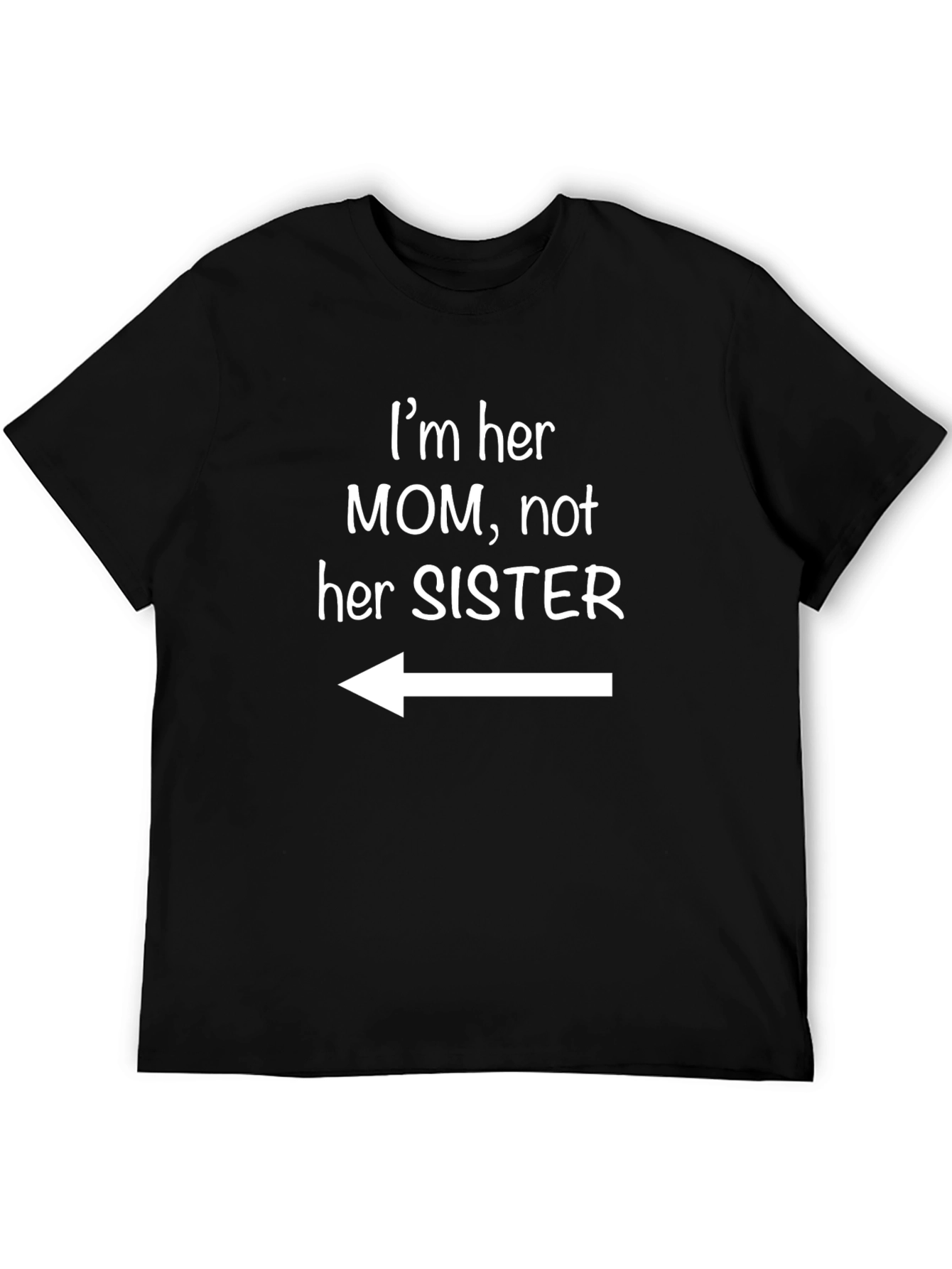 Im Her Mom T-Shirt - Funny Mom Tee