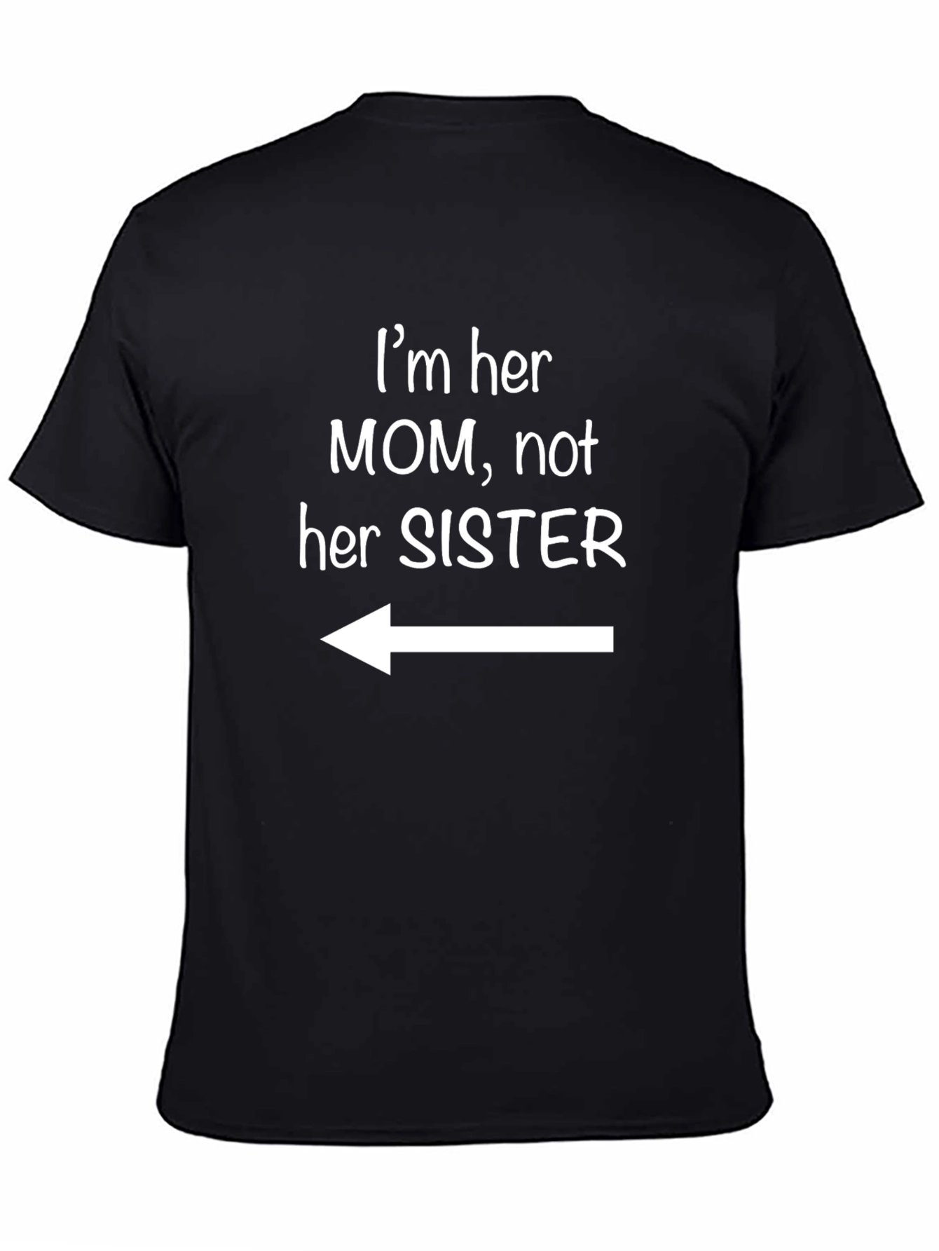 Im Her Mom T-Shirt - Funny Mom Tee