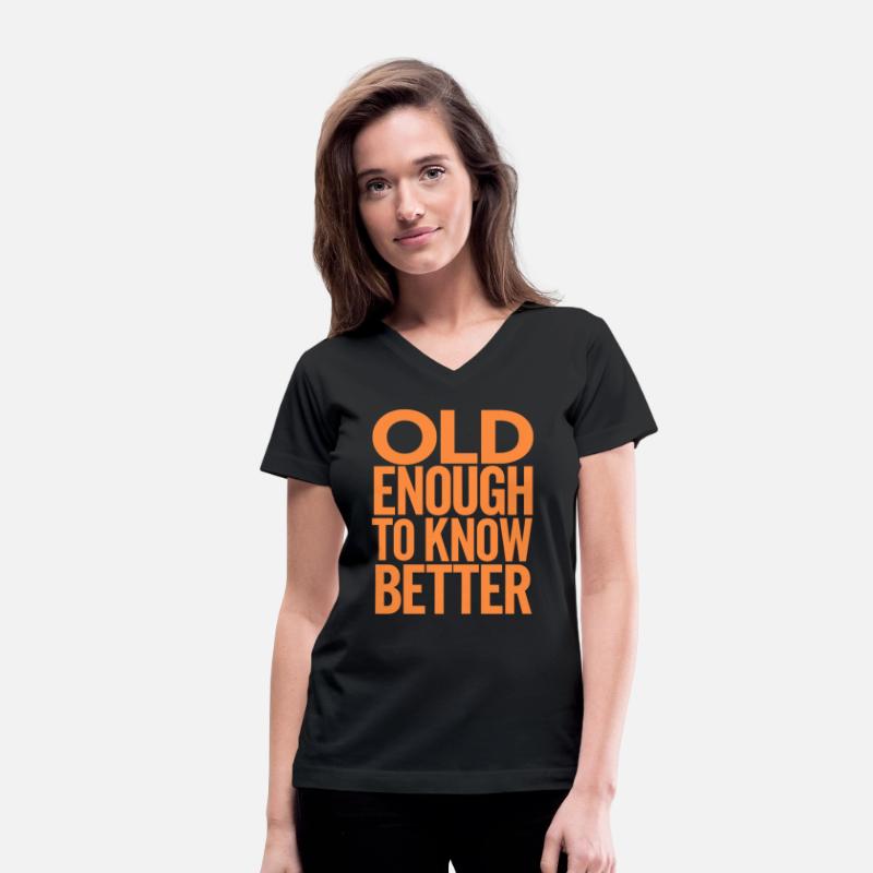 Old Enough to Know Better Birthday Getting Older