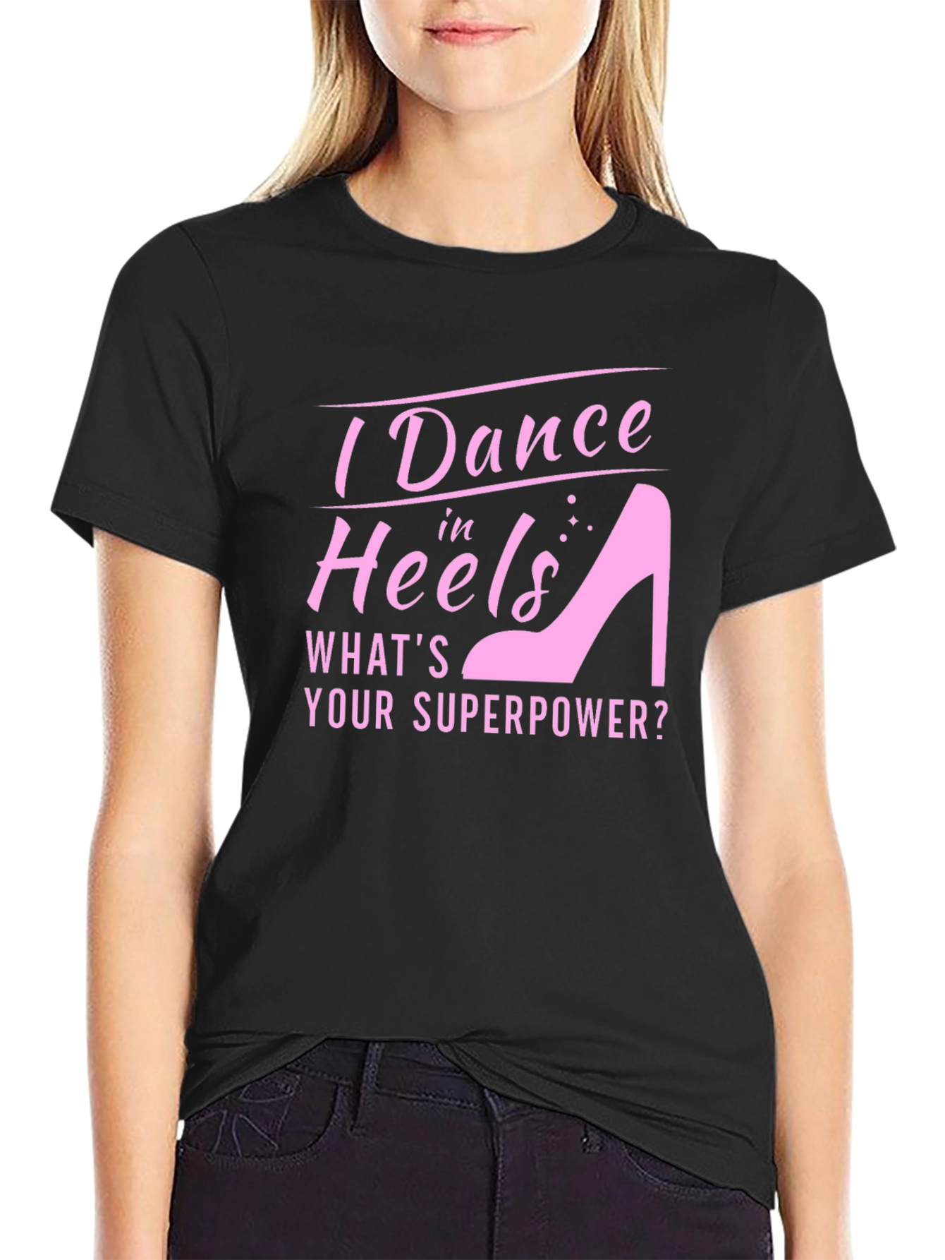 I Dance in Heels Graphic Tee - Superpower T-Shirt