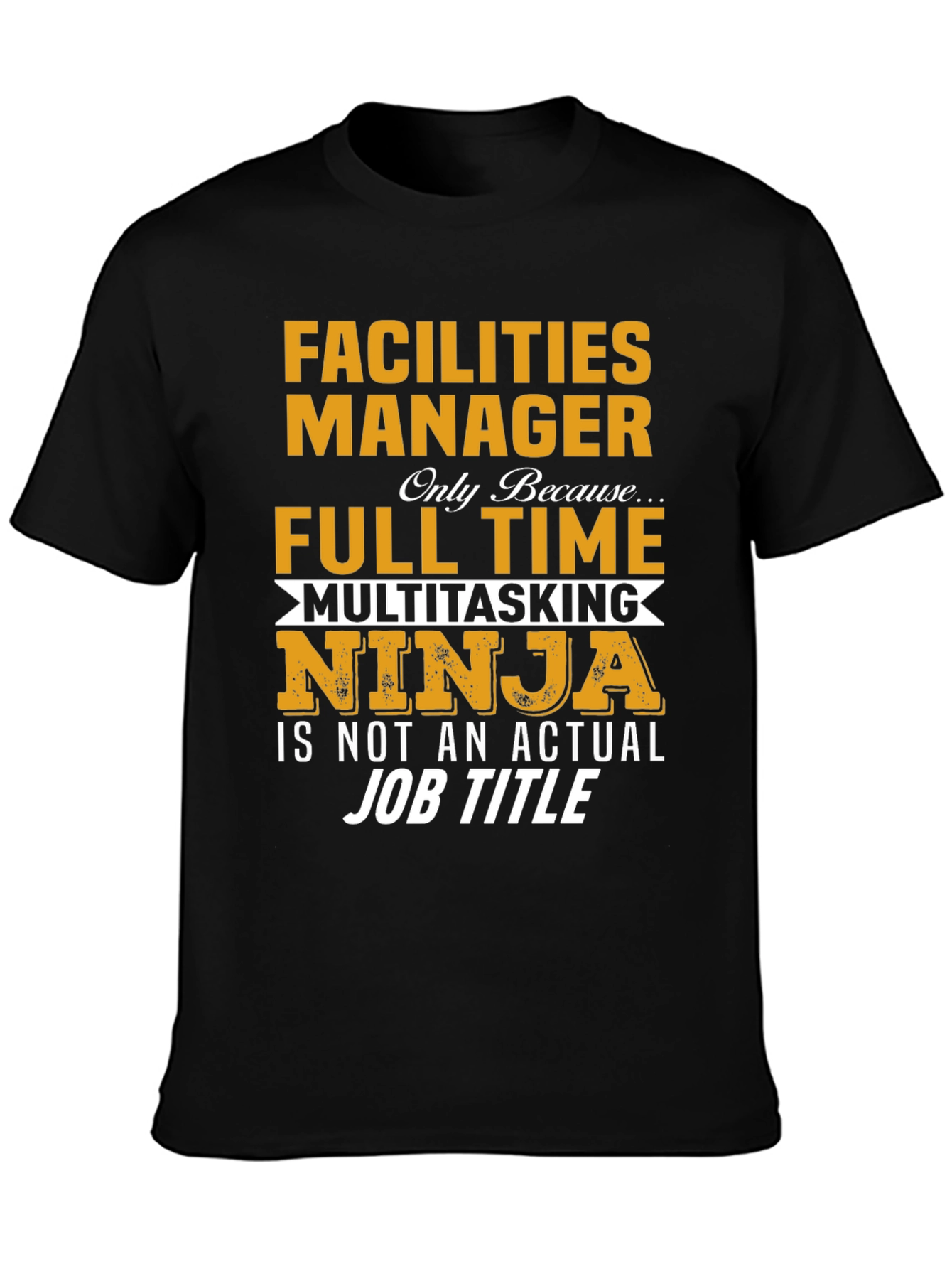Facilities Manager Full Time Ninja T-Shirt