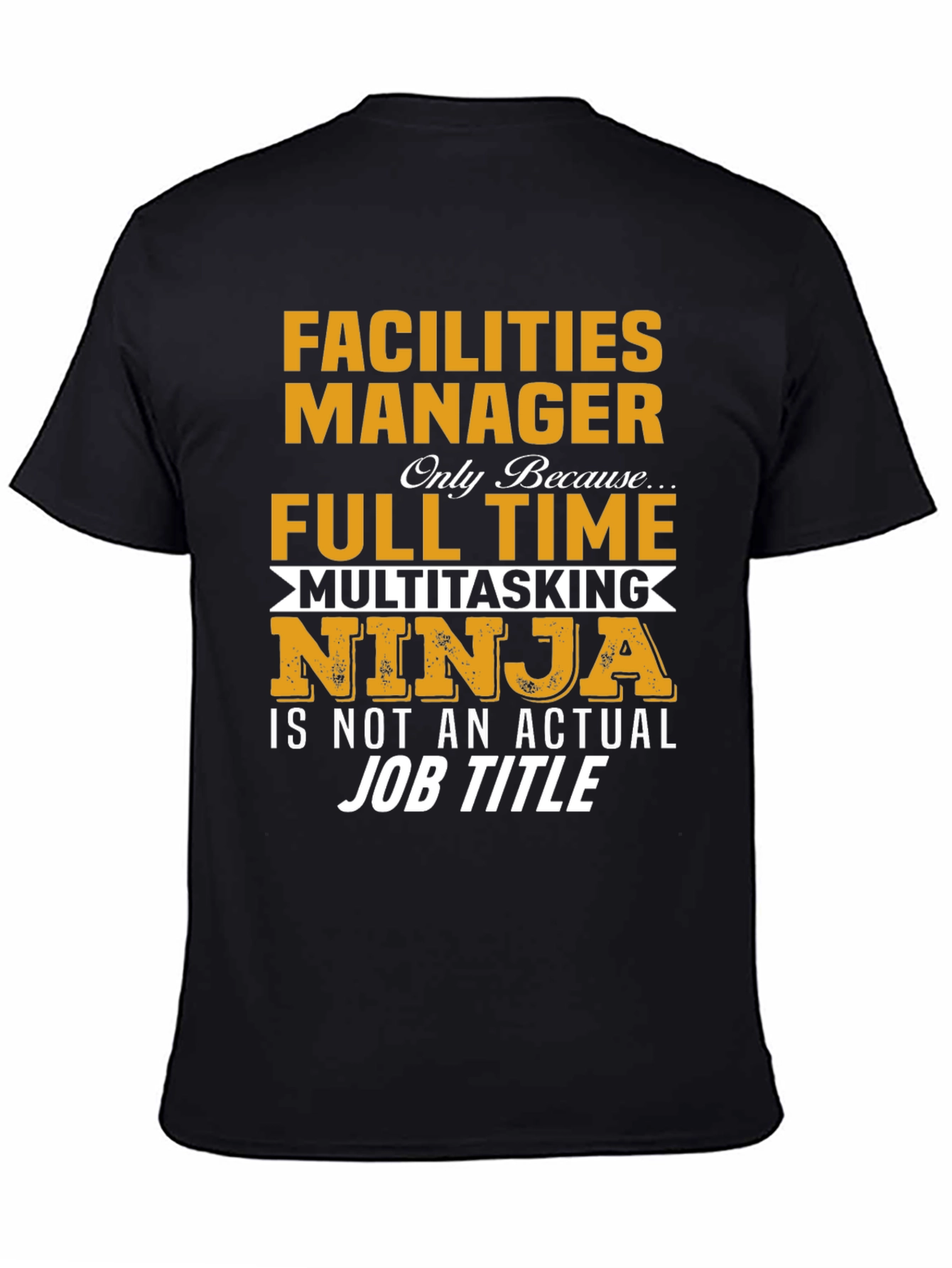 Facilities Manager Full Time Ninja T-Shirt