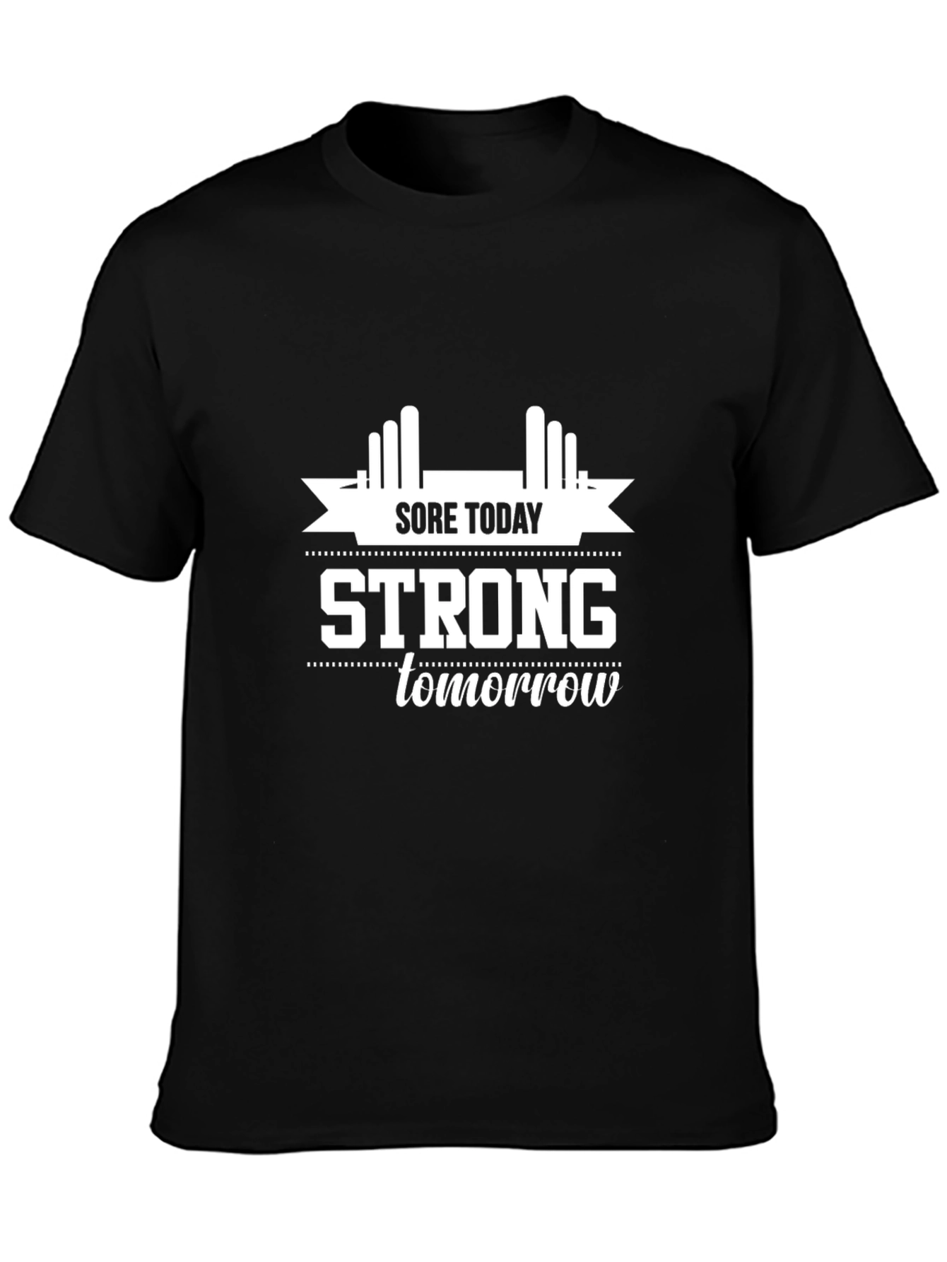Sore Today Strong Tomorrow Graphic T-Shirt