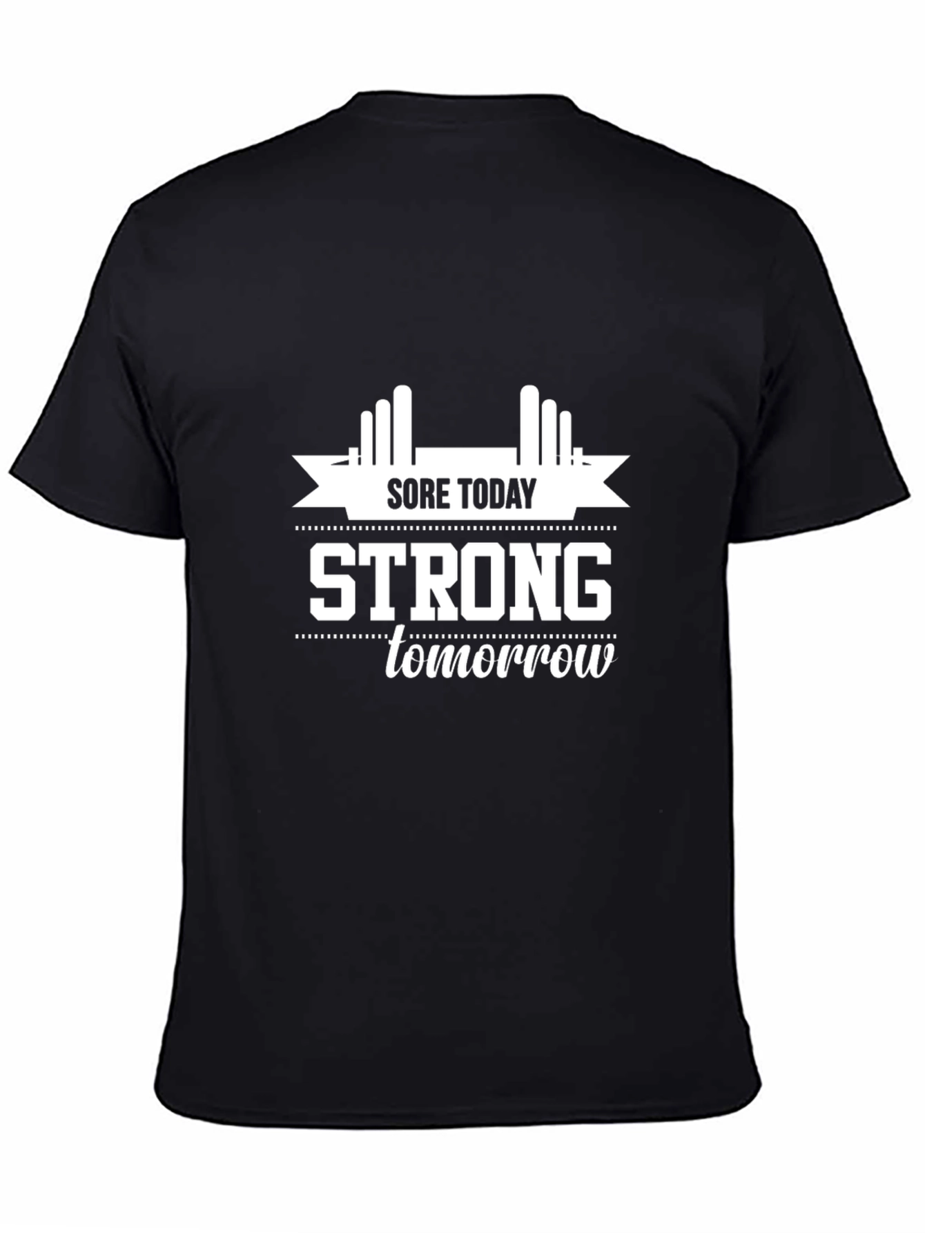Sore Today Strong Tomorrow Graphic T-Shirt