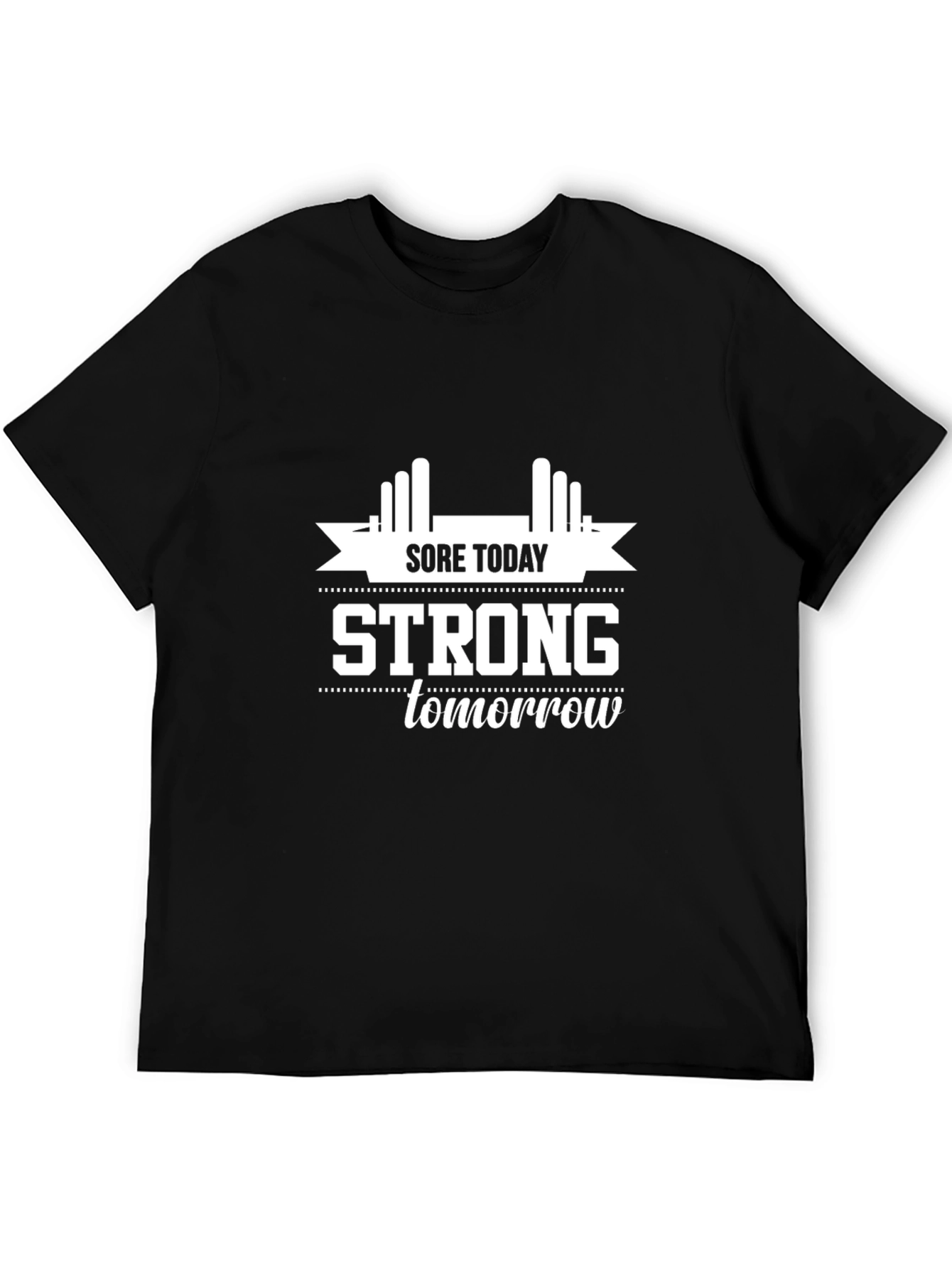 Sore Today Strong Tomorrow Graphic T-Shirt