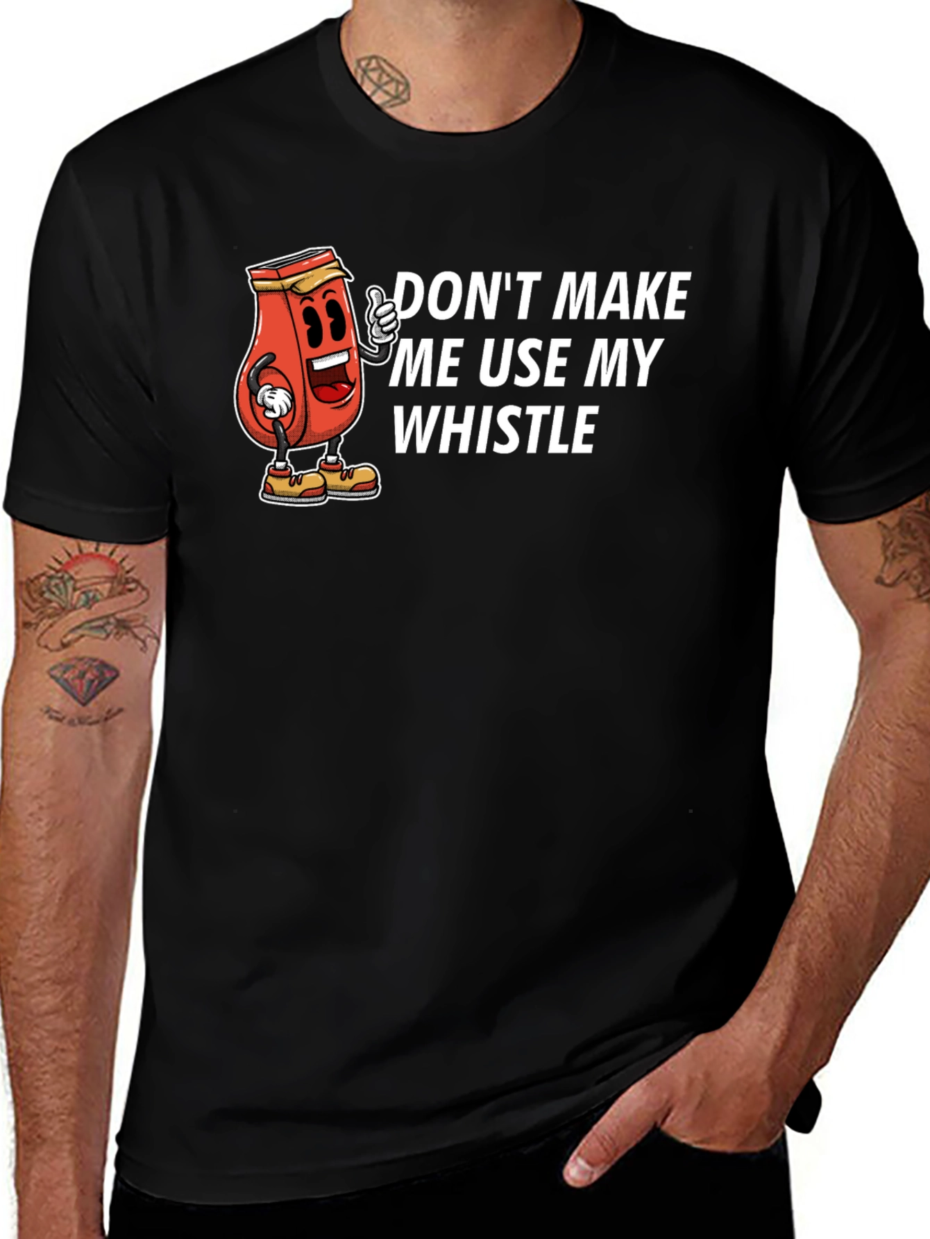 Dont Make Me Use My Whistle Black T-Shirt