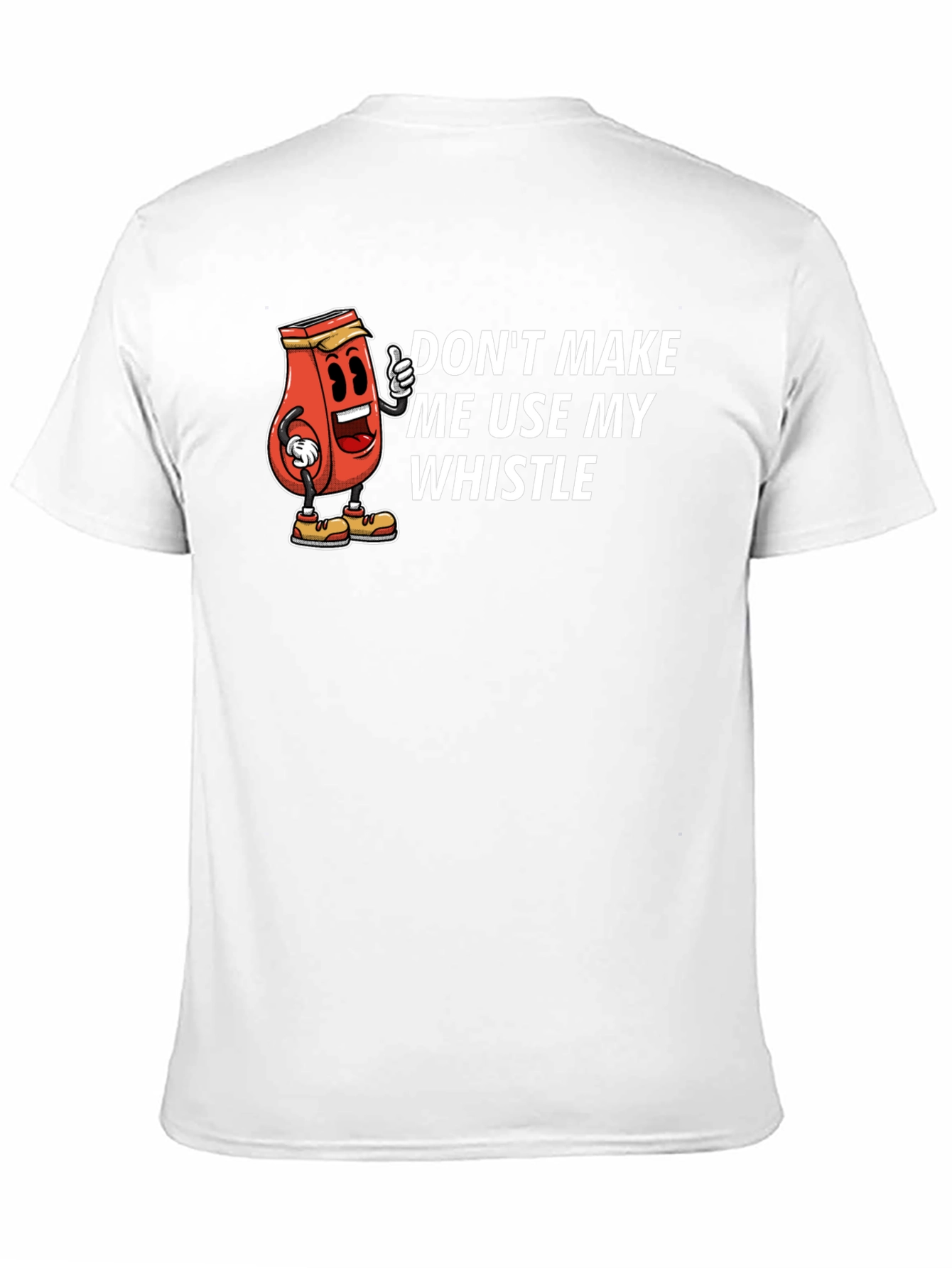 Dont Make Me Use My Whistle Black T-Shirt