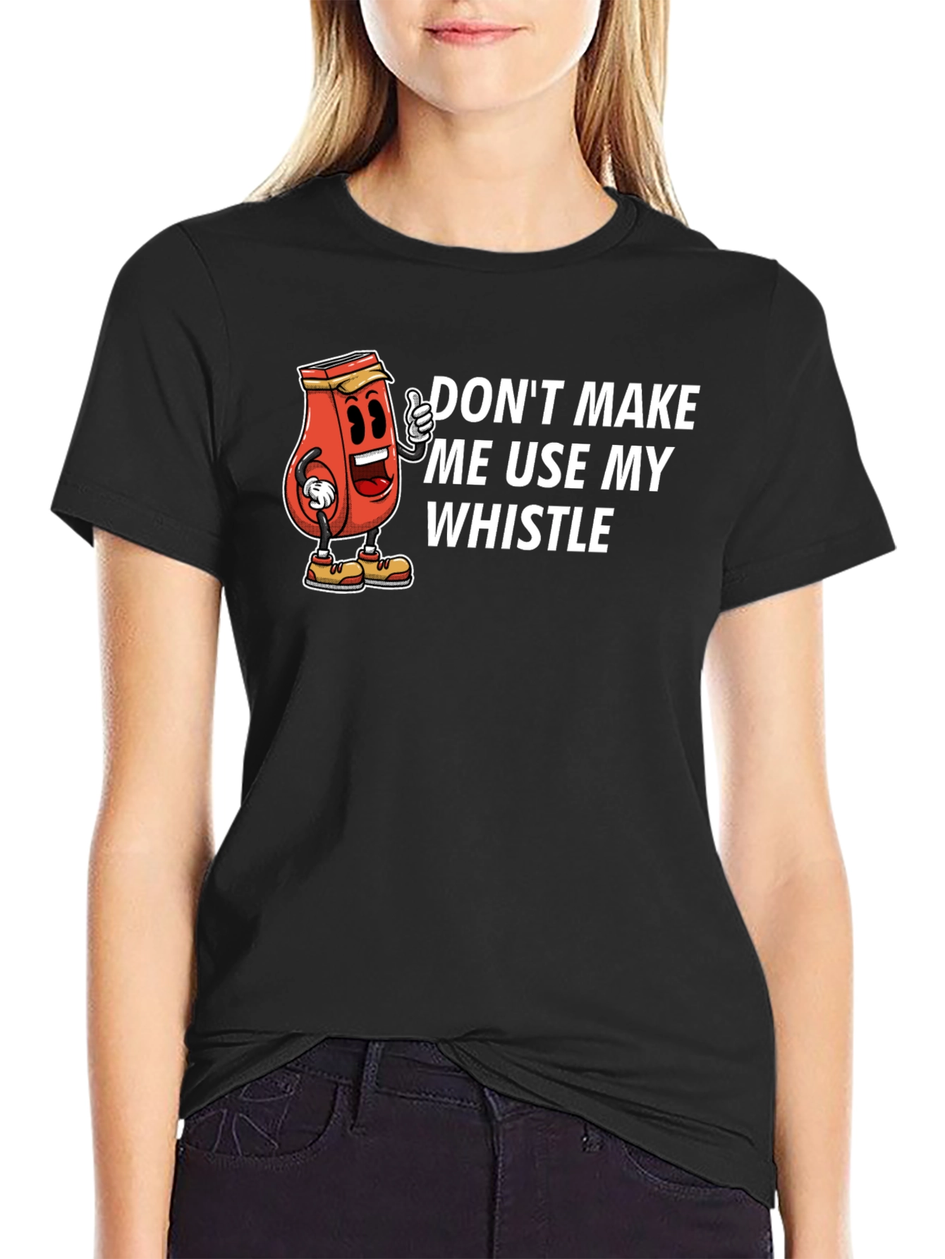 Dont Make Me Use My Whistle Black T-Shirt