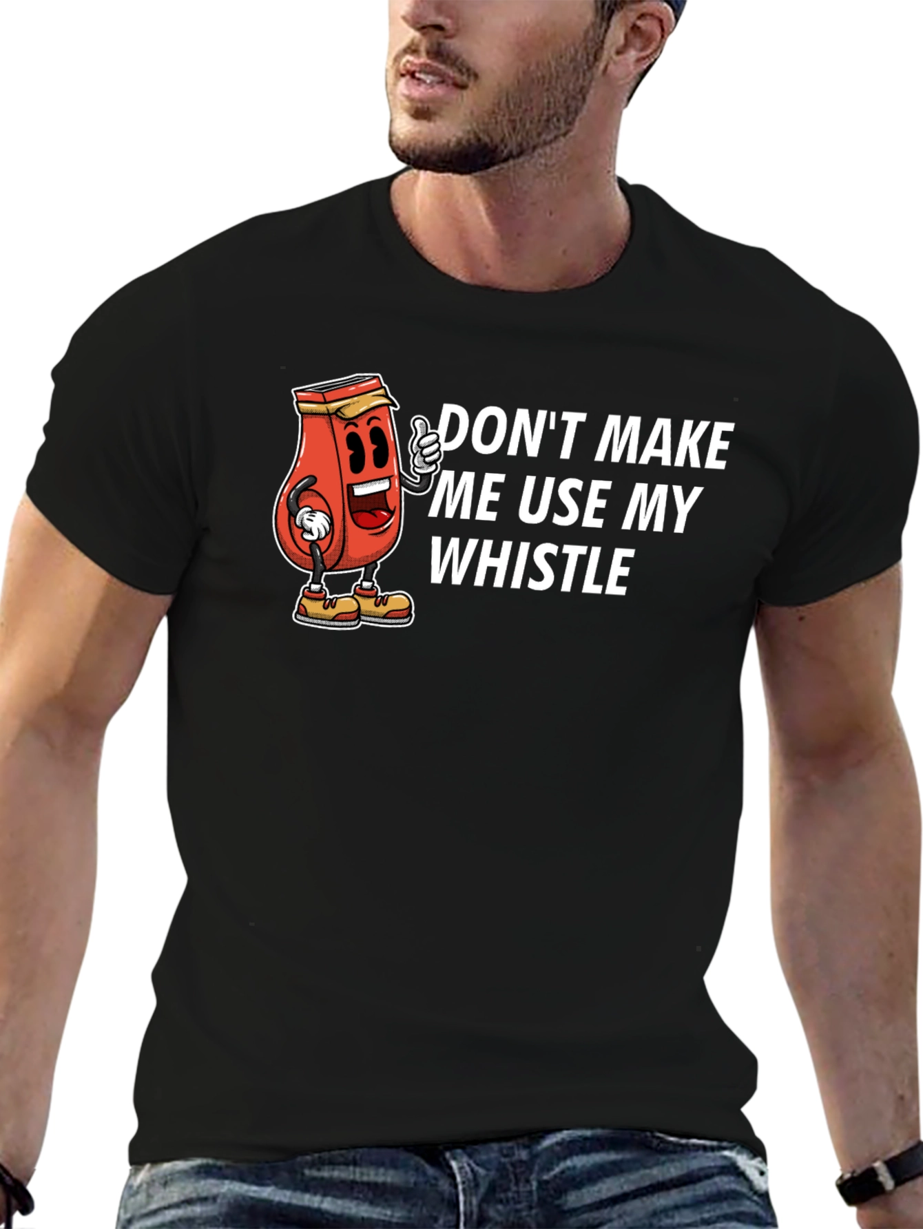 Dont Make Me Use My Whistle Black T-Shirt