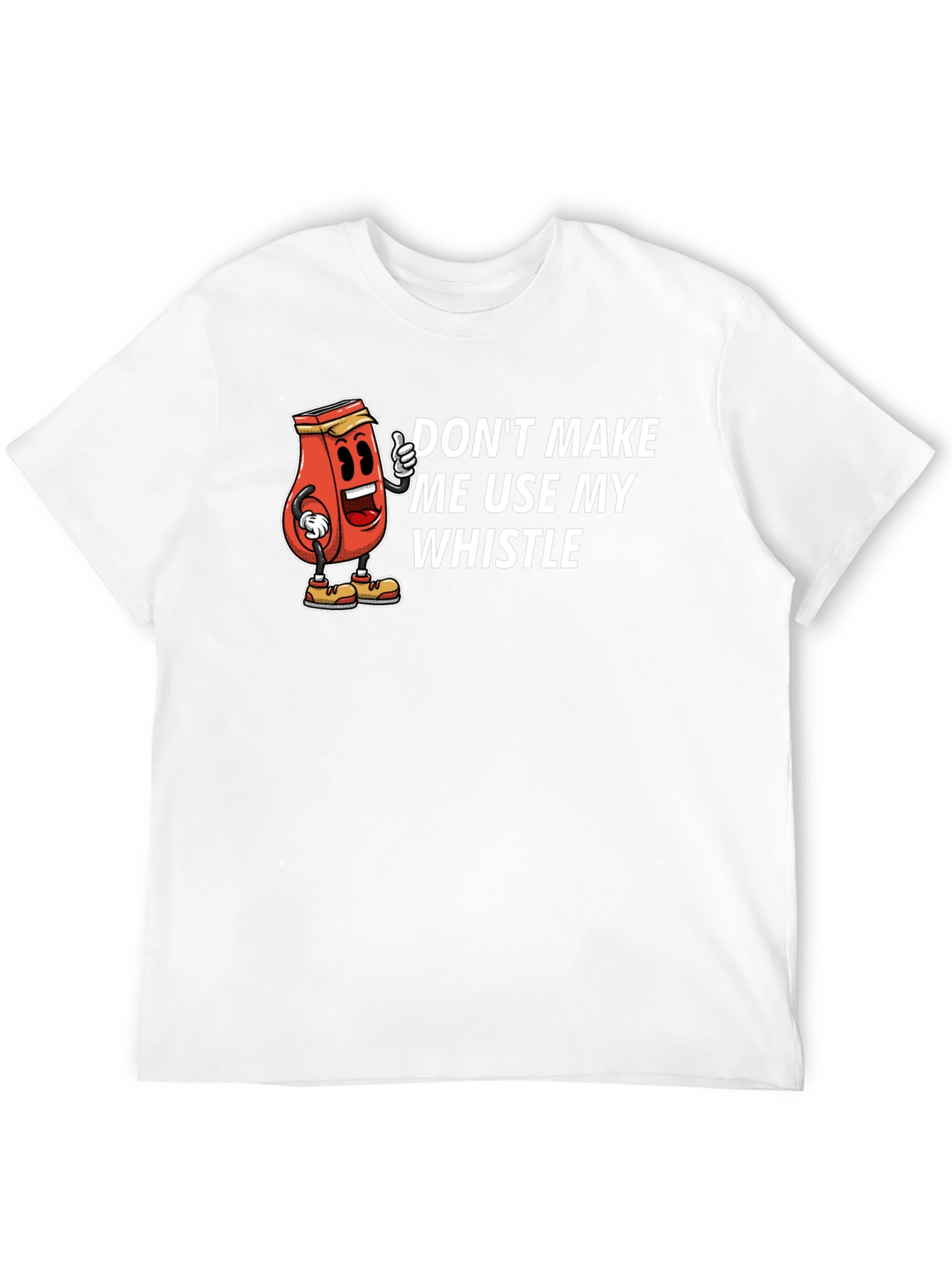 Dont Make Me Use My Whistle Black T-Shirt