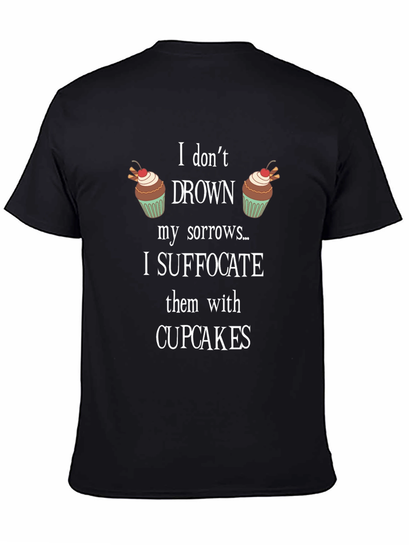 Cupcake Sorrow Suffocation T-Shirt