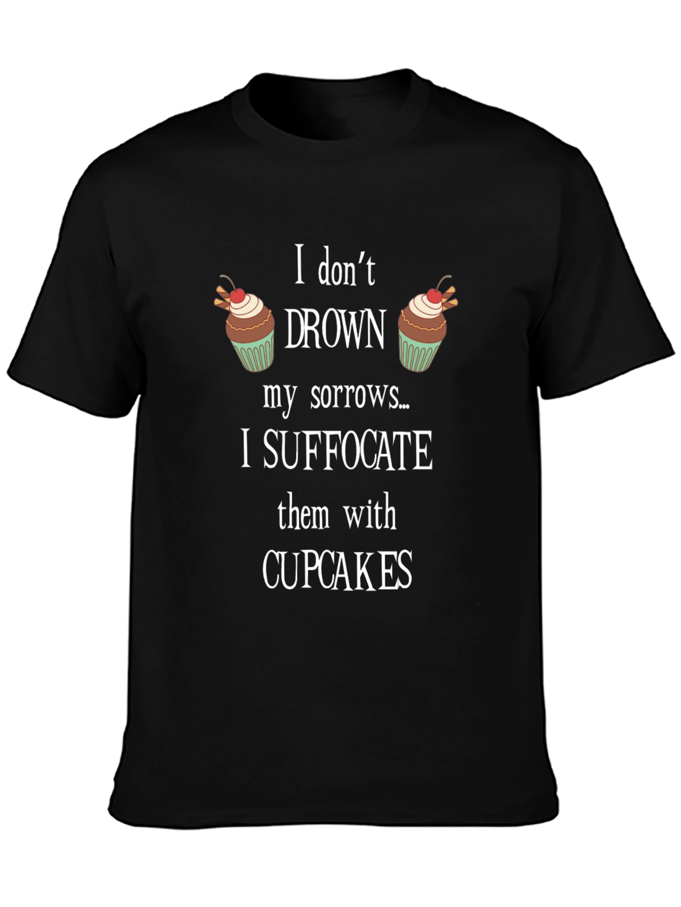 Cupcake Sorrow Suffocation T-Shirt