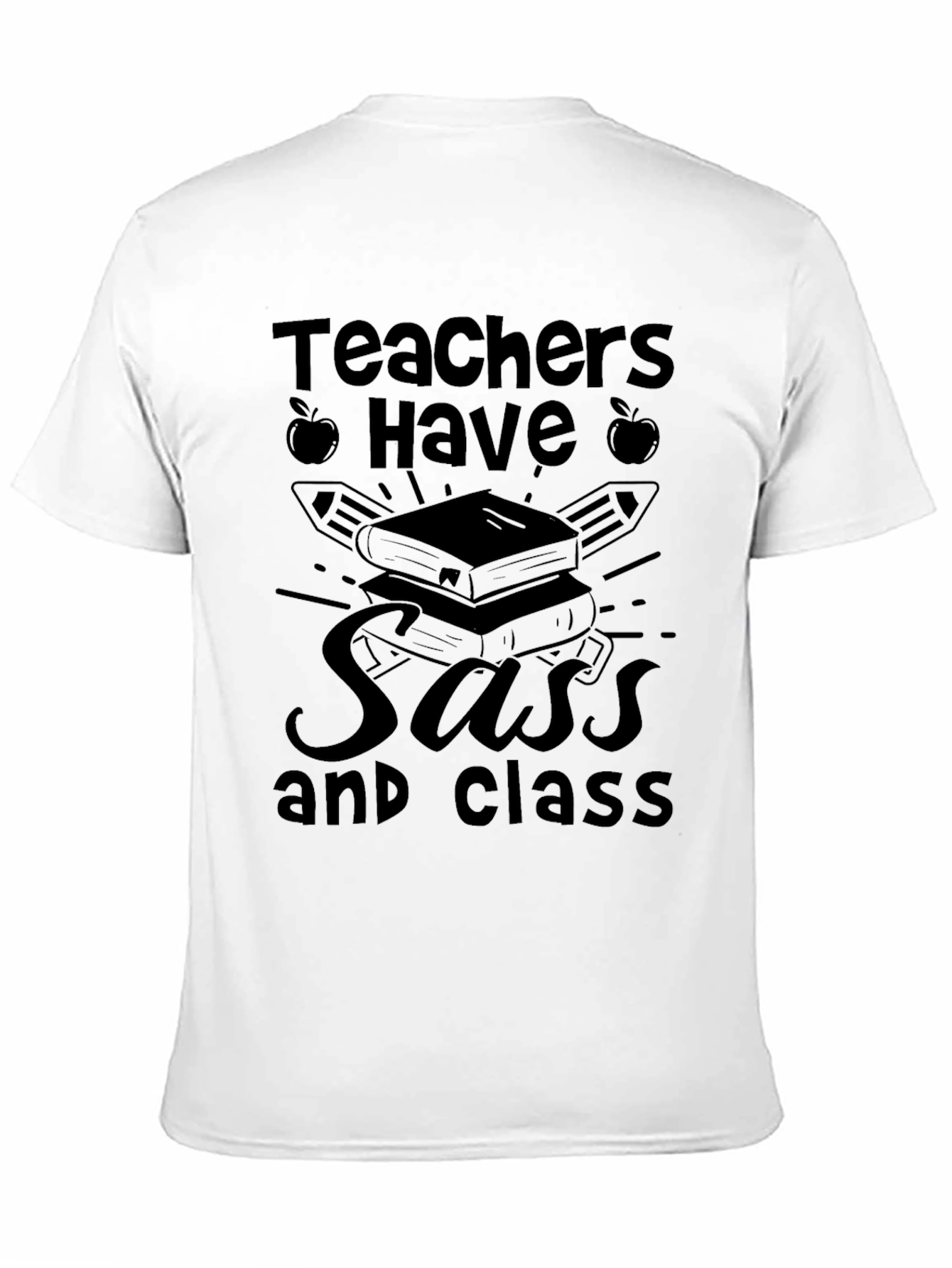 Teachers Have Sass and Class Black T-Shirt