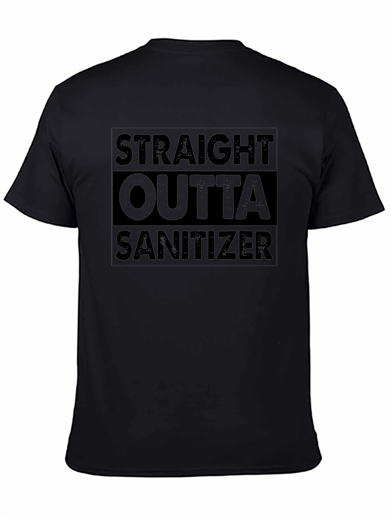 Straight Outta Sanitizer Funny Graphic Tee