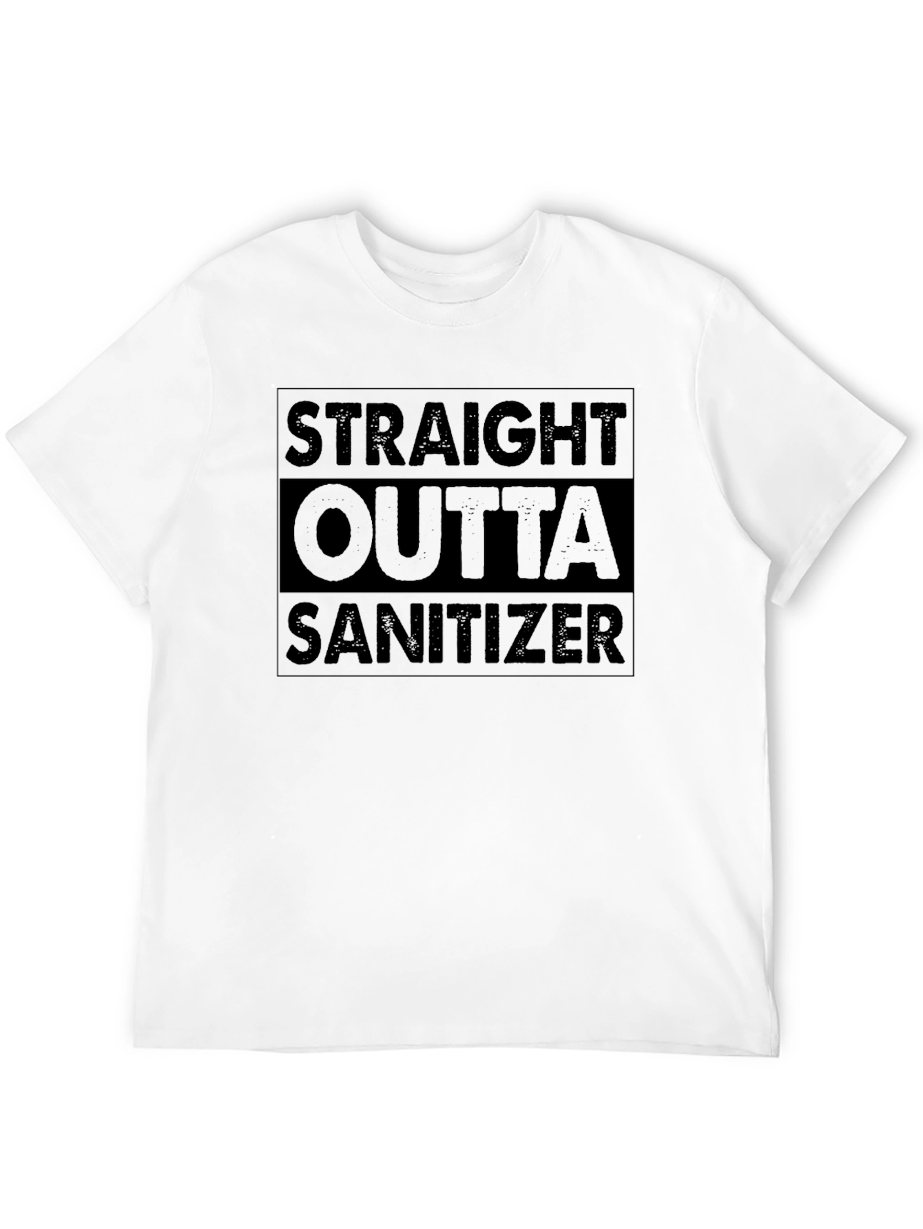 Straight Outta Sanitizer Funny Graphic Tee