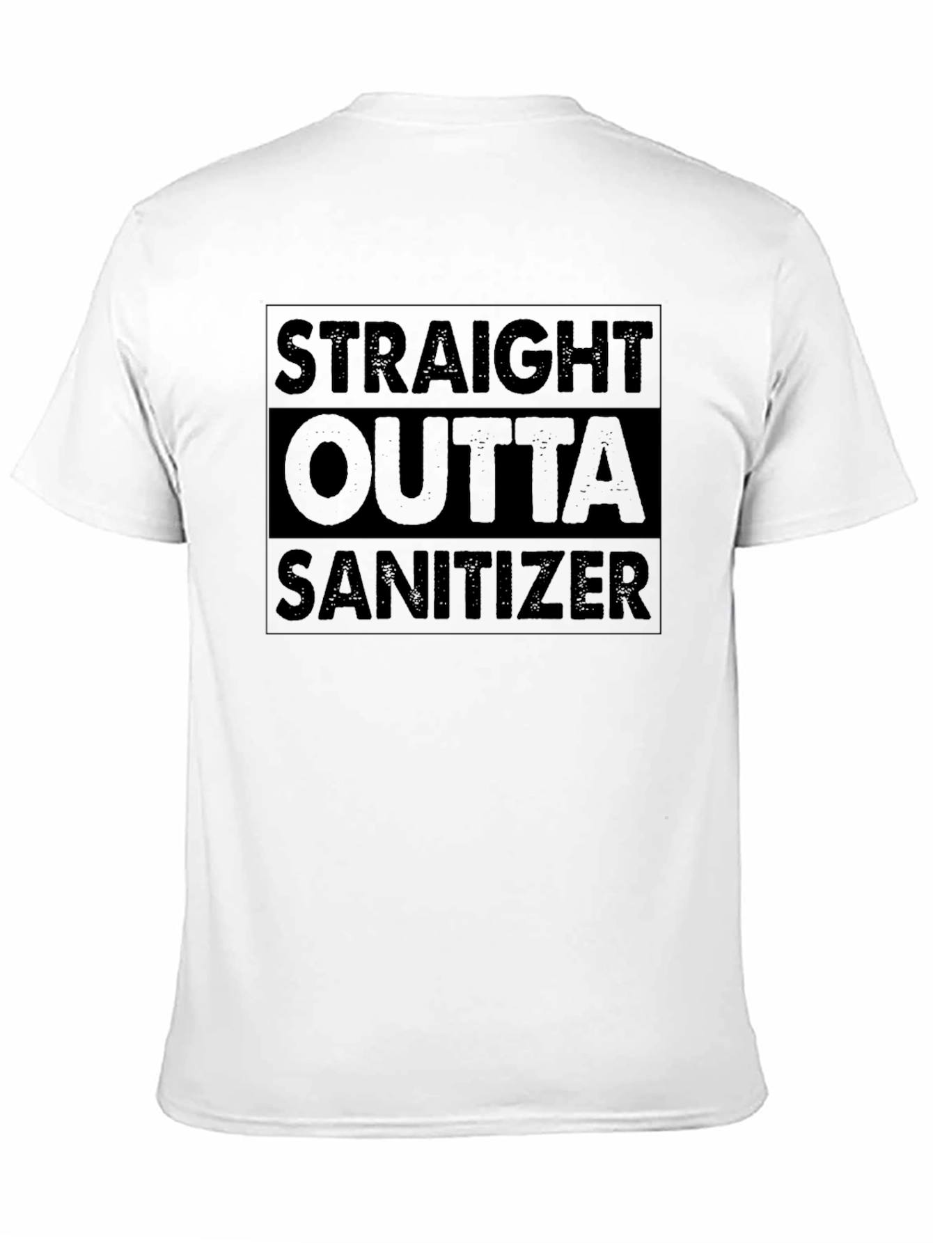 Straight Outta Sanitizer Funny Graphic Tee