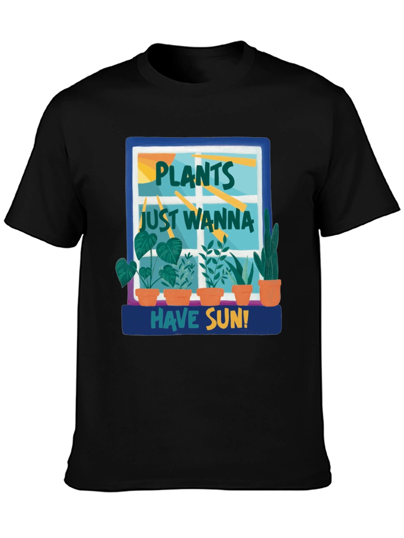 Plants Just Wanna Have Sun T-Shirt