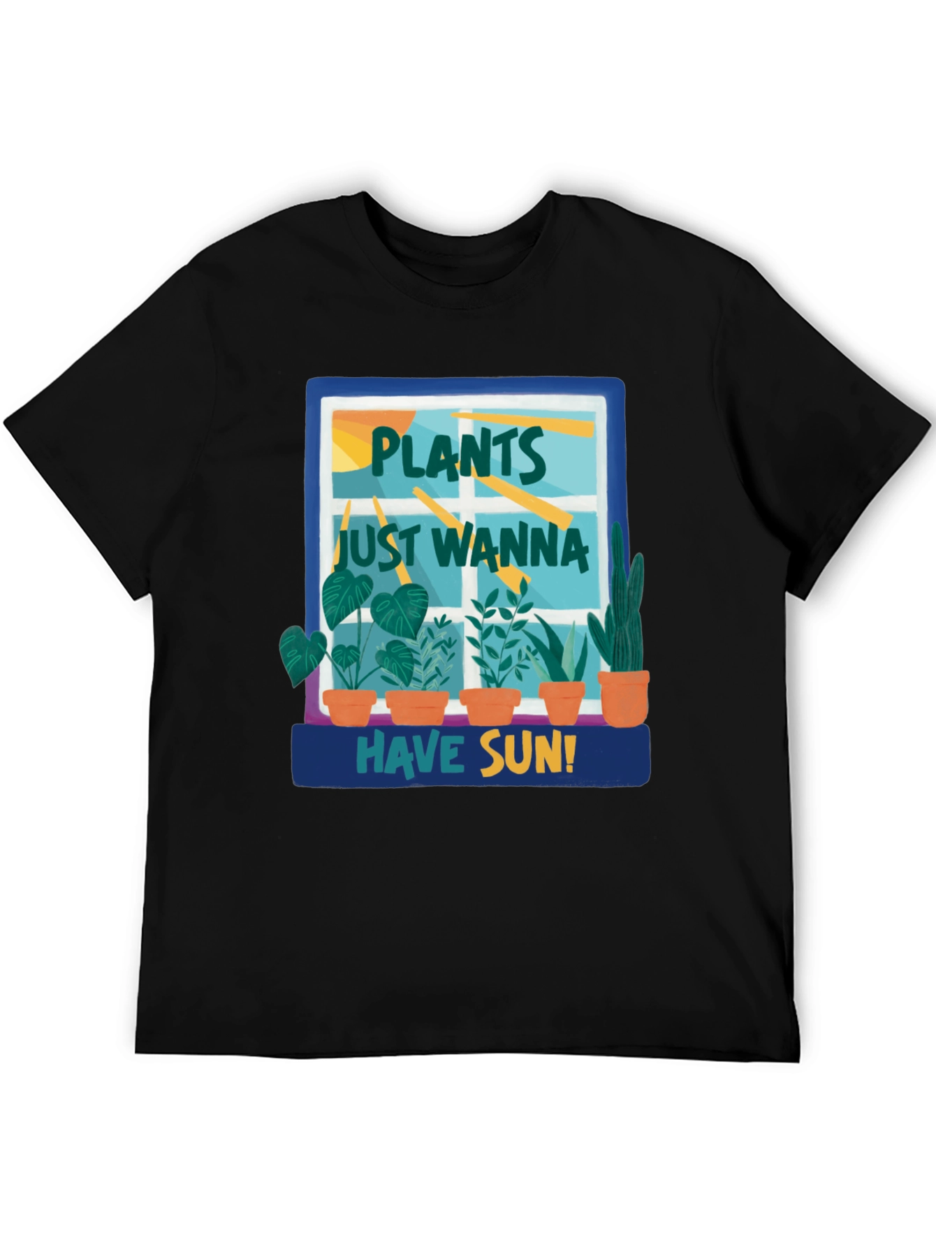 Plants Just Wanna Have Sun T-Shirt