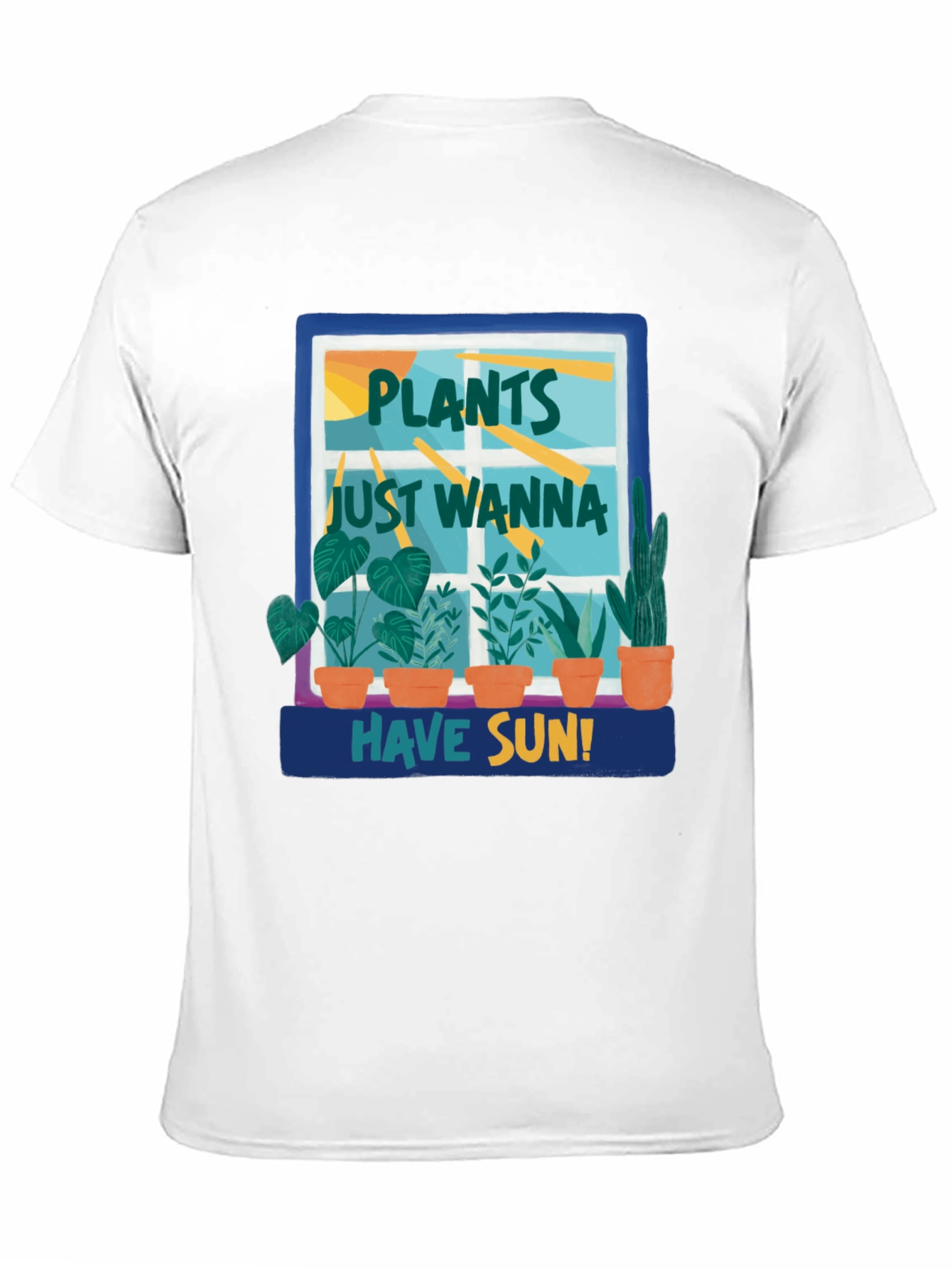Plants Just Wanna Have Sun T-Shirt
