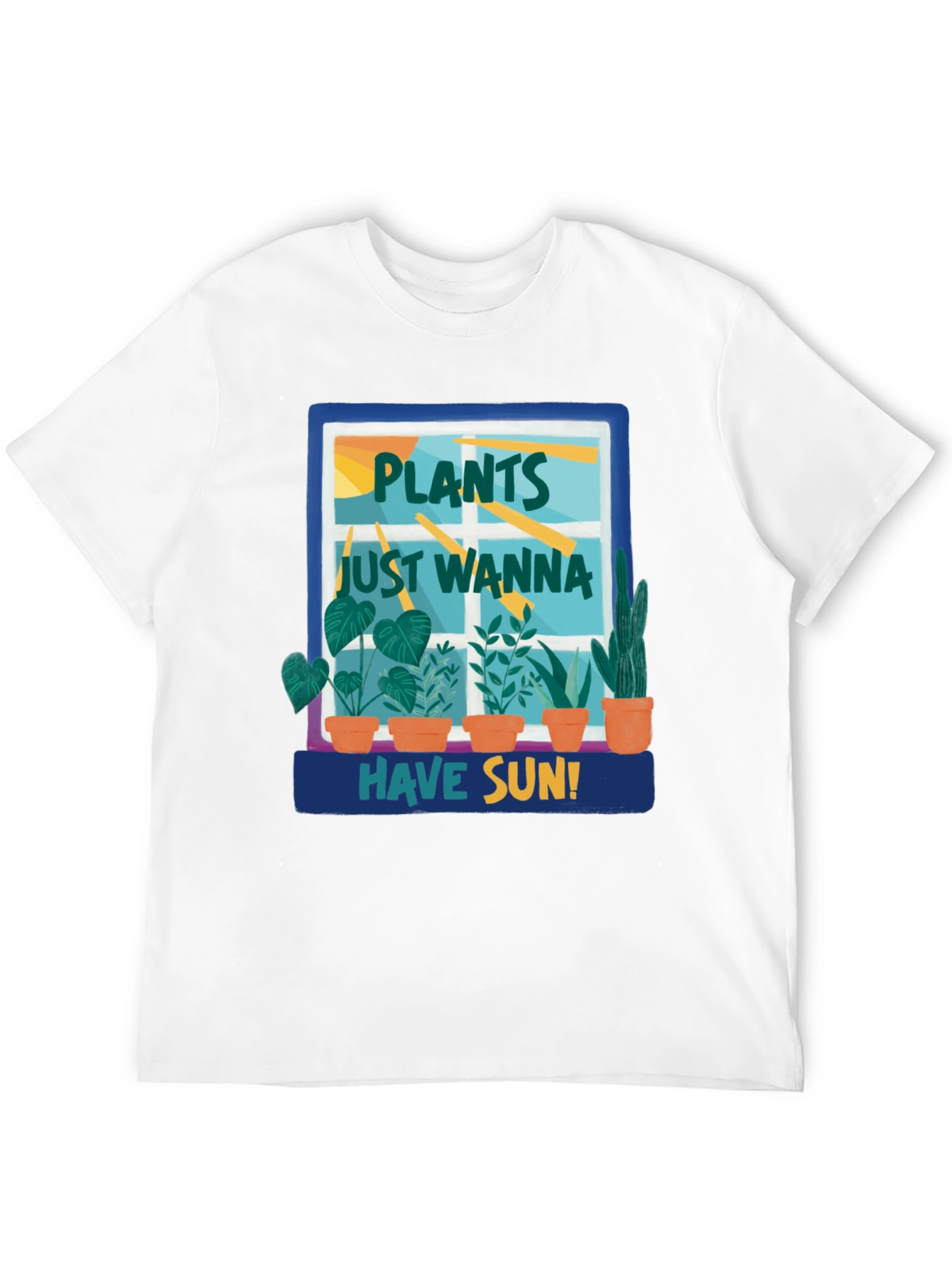 Plants Just Wanna Have Sun T-Shirt