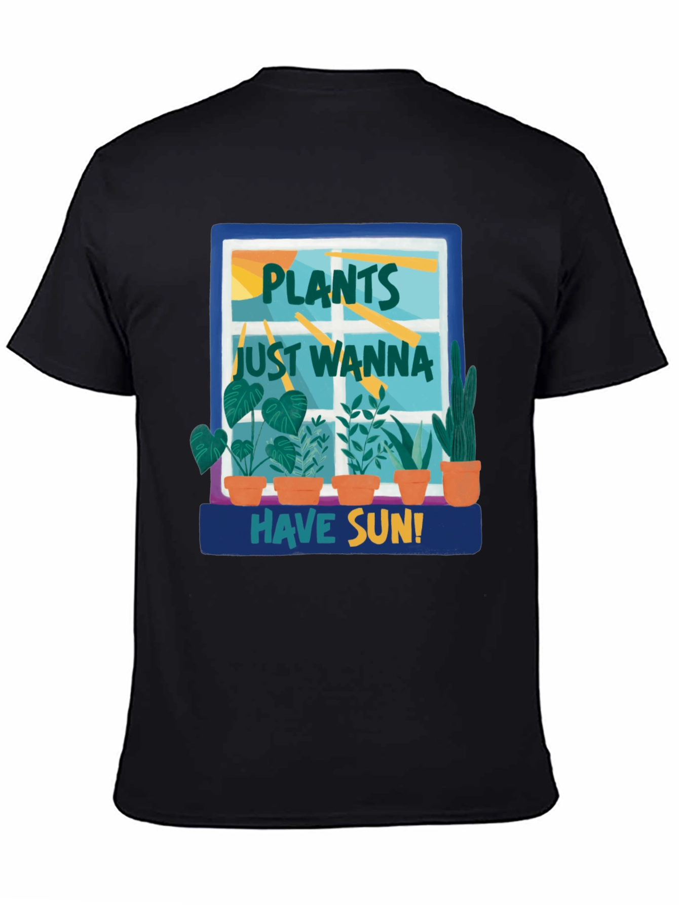 Plants Just Wanna Have Sun T-Shirt