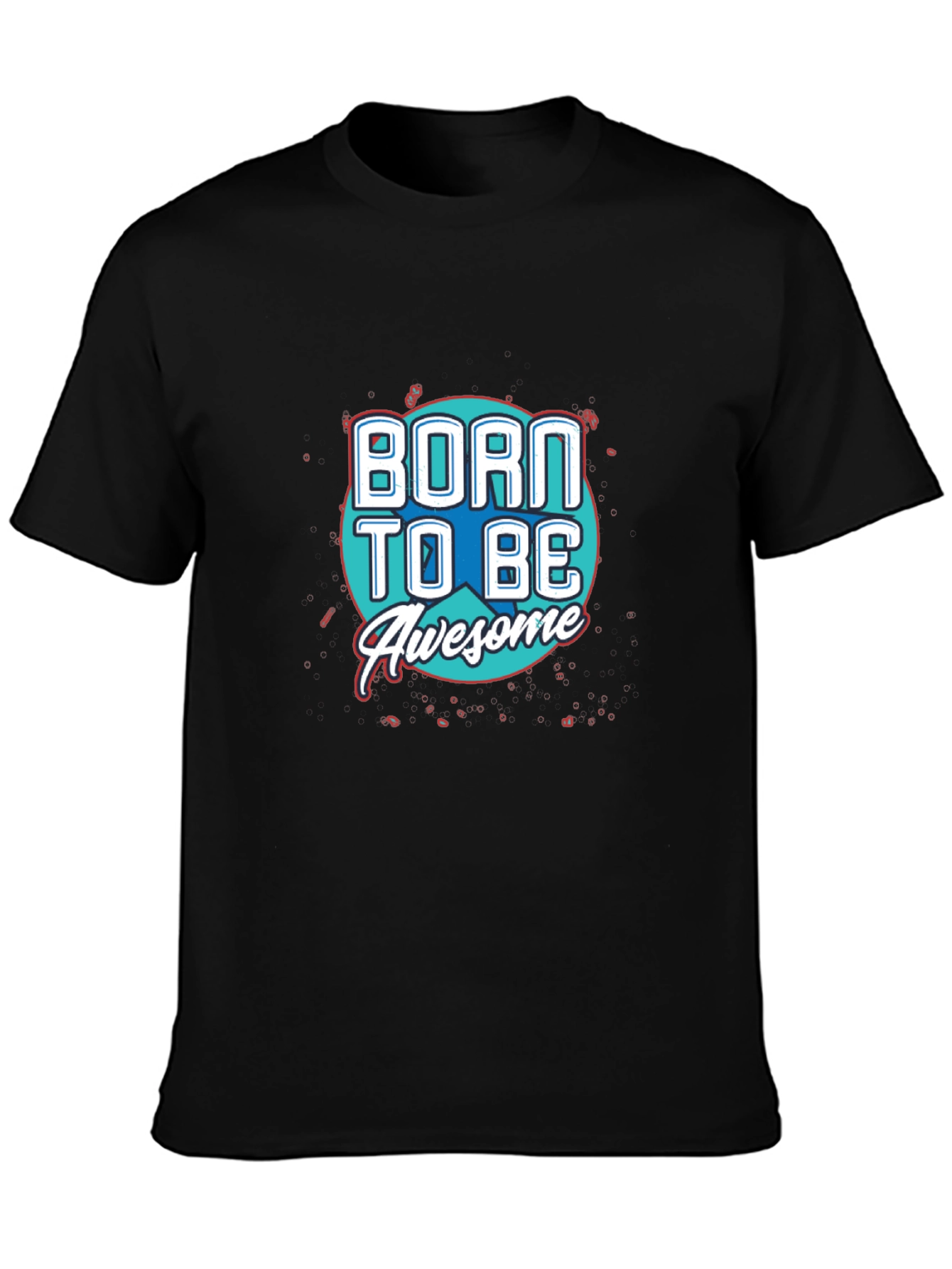 Born To Be Awesome Graphic T-Shirt