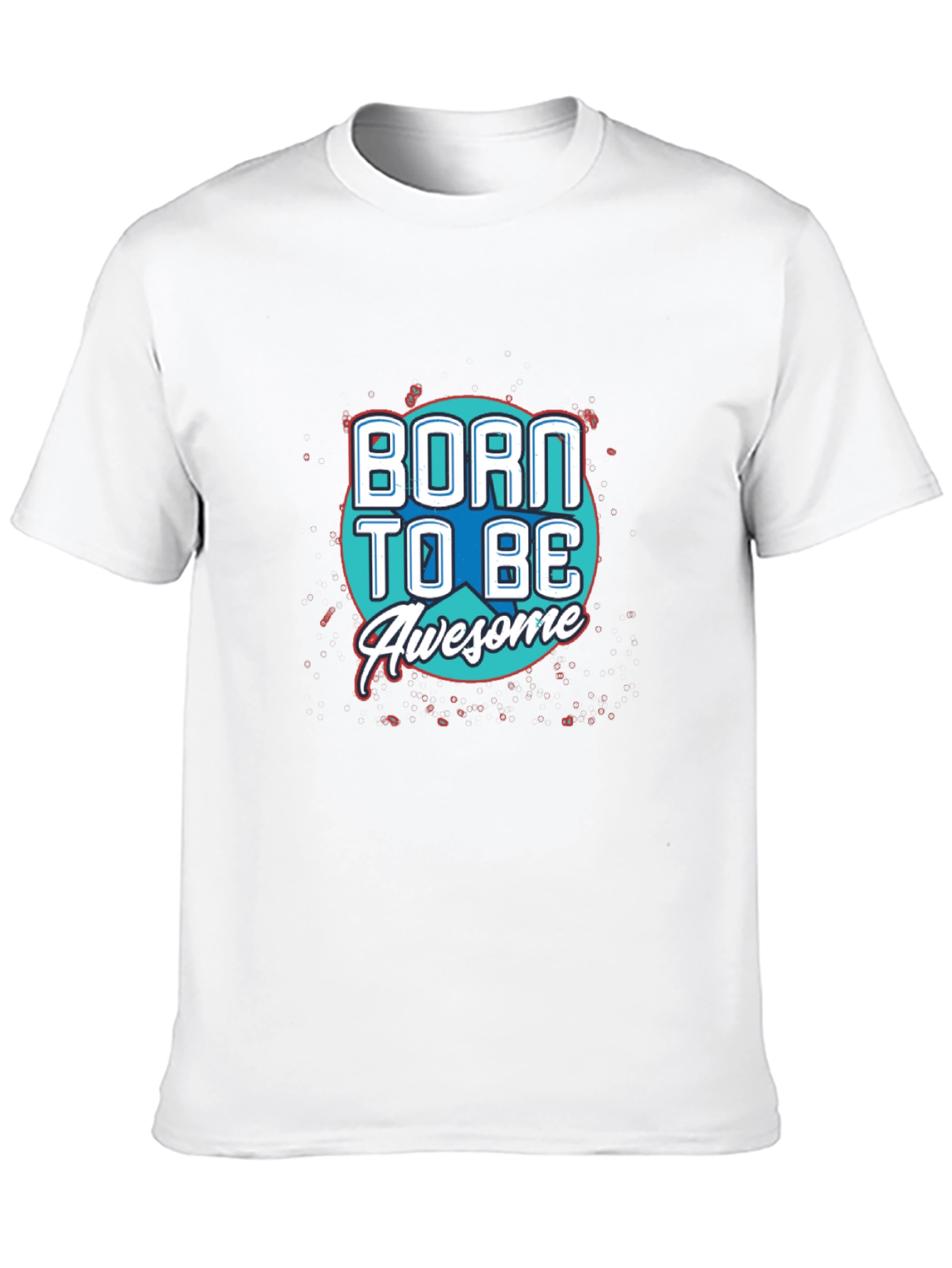 Born To Be Awesome Graphic T-Shirt