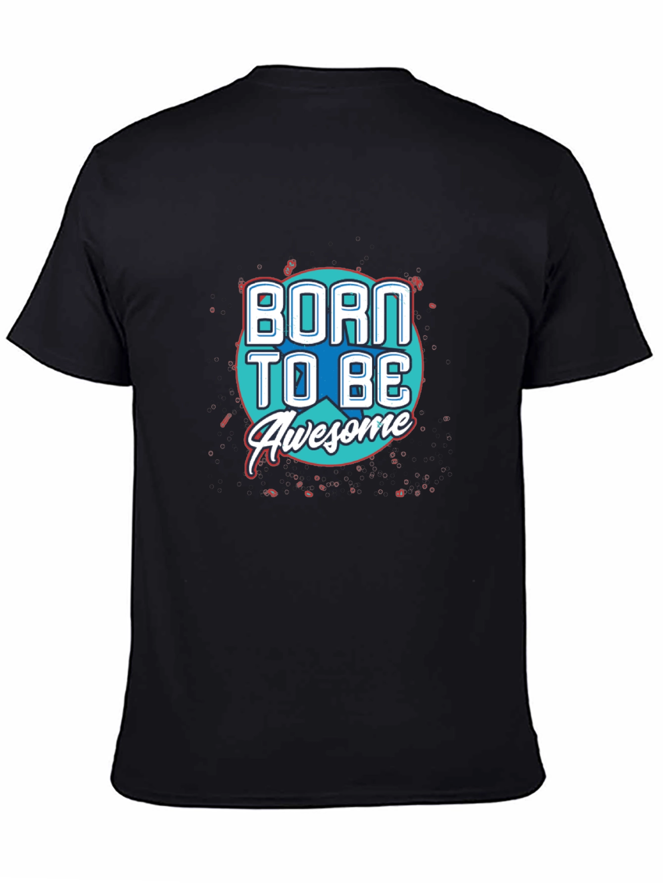 Born To Be Awesome Graphic T-Shirt