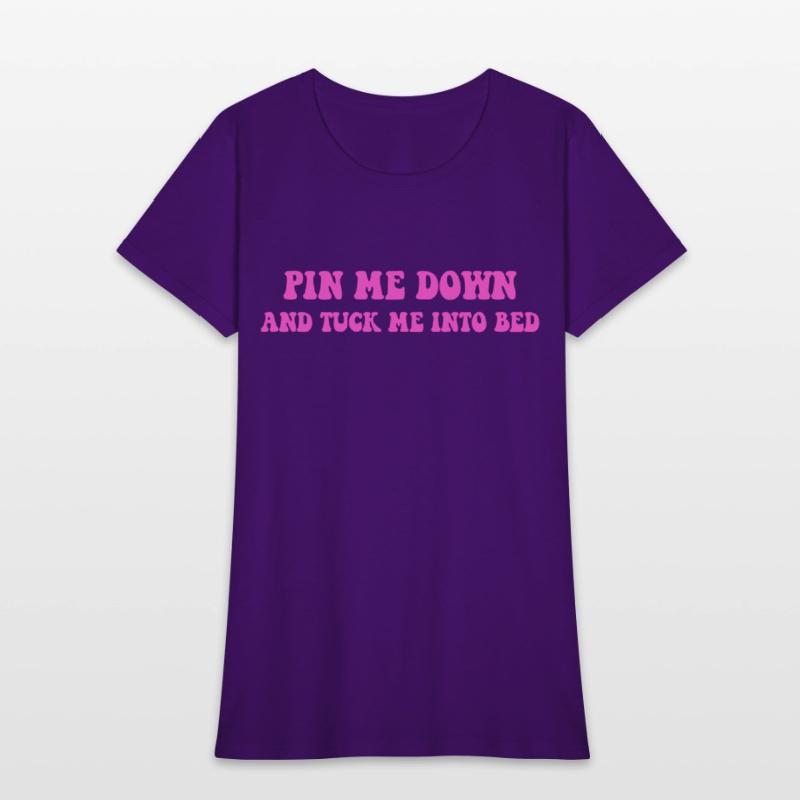 Pin Me Down And Tuck Me Into Bed