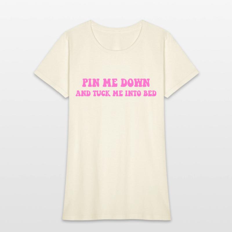 Pin Me Down And Tuck Me Into Bed
