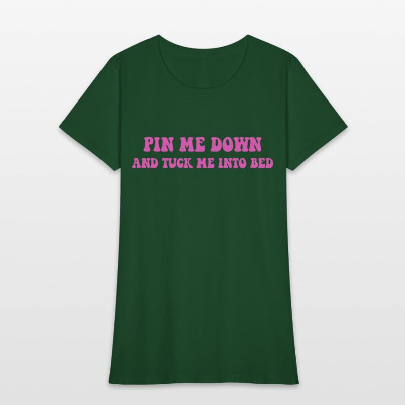 Pin Me Down And Tuck Me Into Bed
