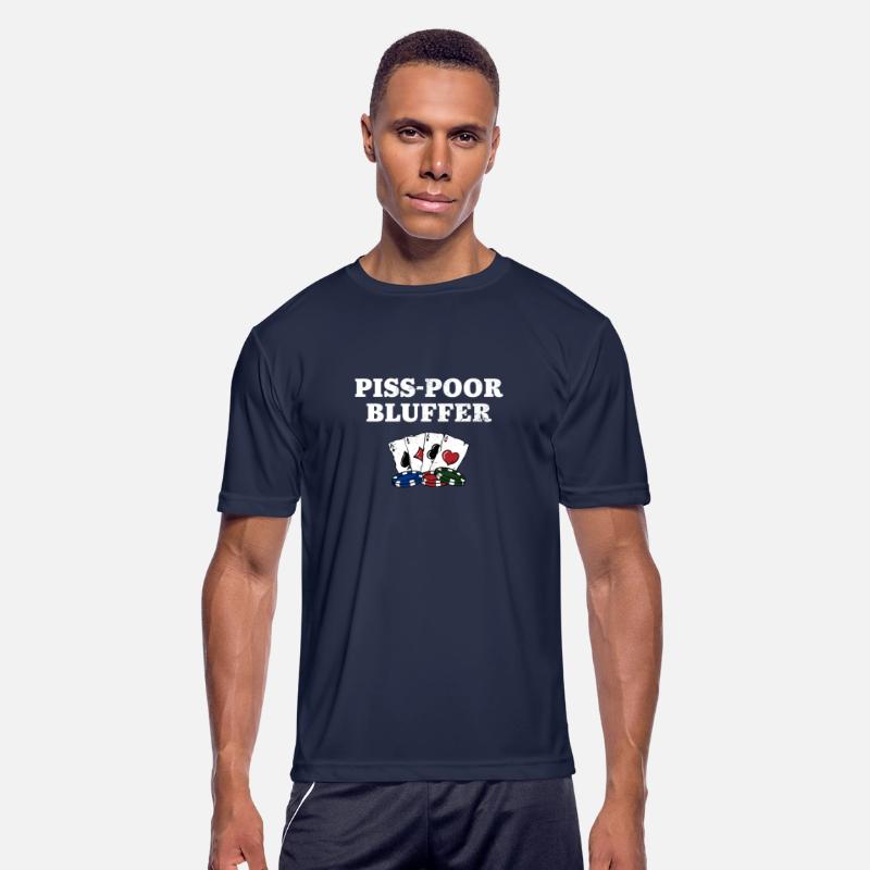 Piss Poor Bluffer Poker Sarcastic Poker Player