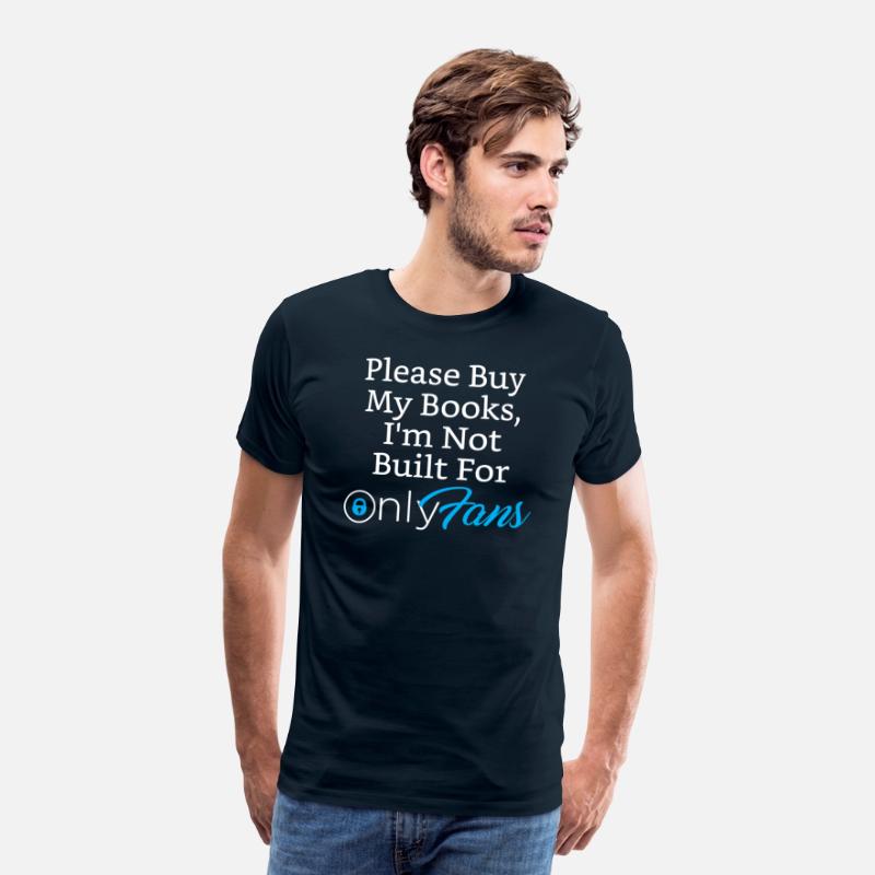 PLEASE BUY MY BOOKS, I'M NOT BUILT FOR ONLYFANS