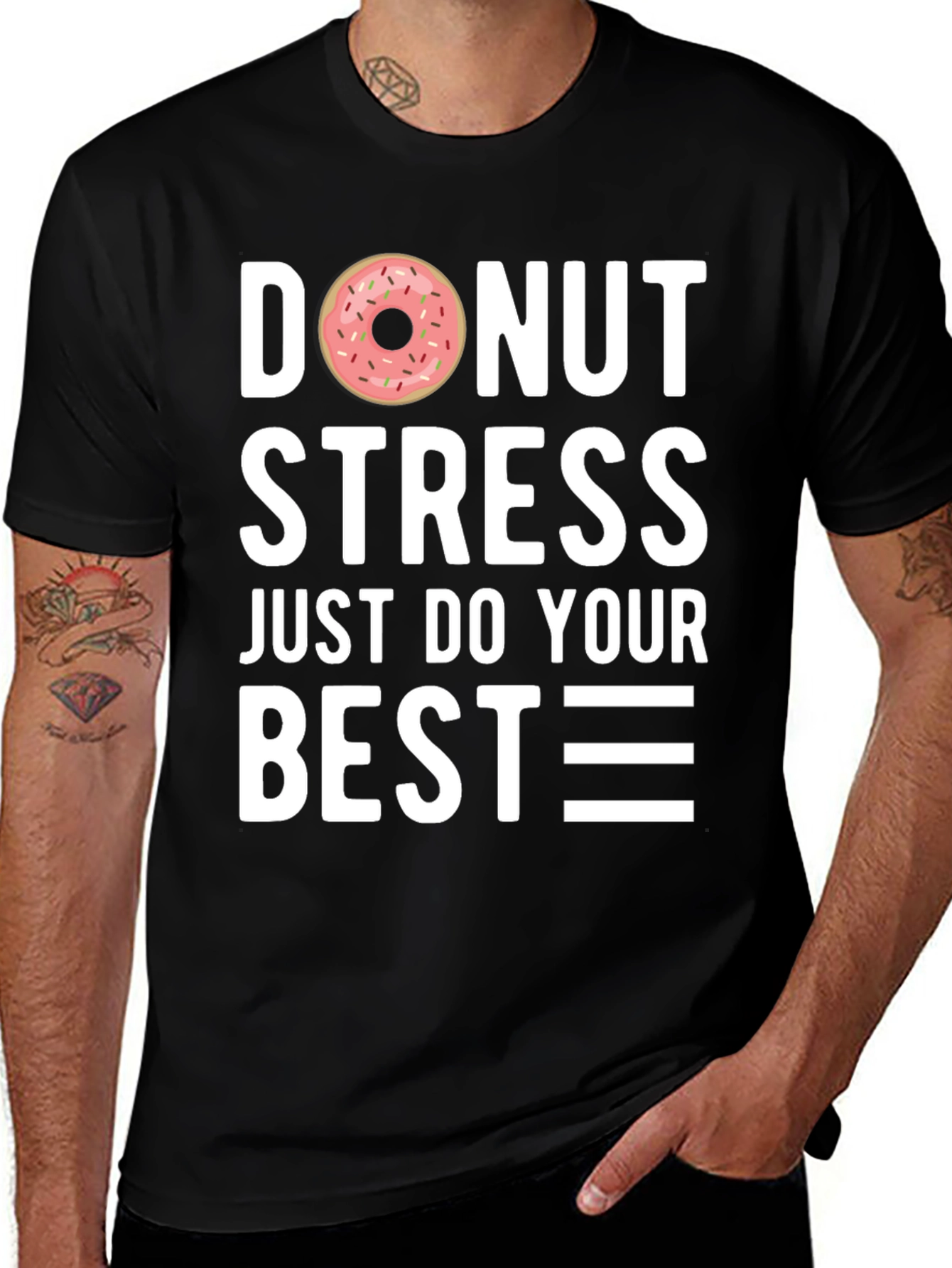 Donut Stress T-Shirt - Just Do Your Best