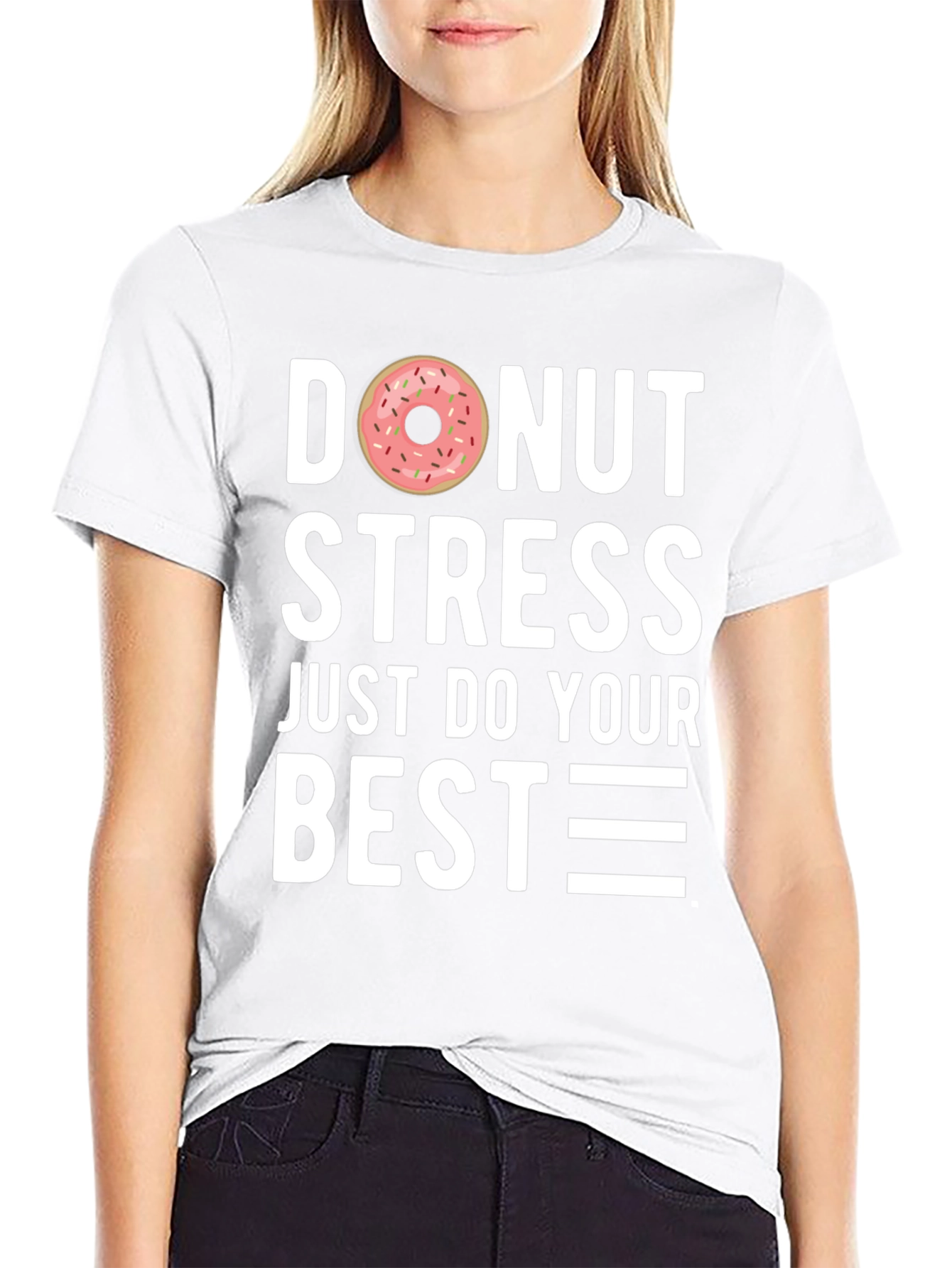 Donut Stress T-Shirt - Just Do Your Best