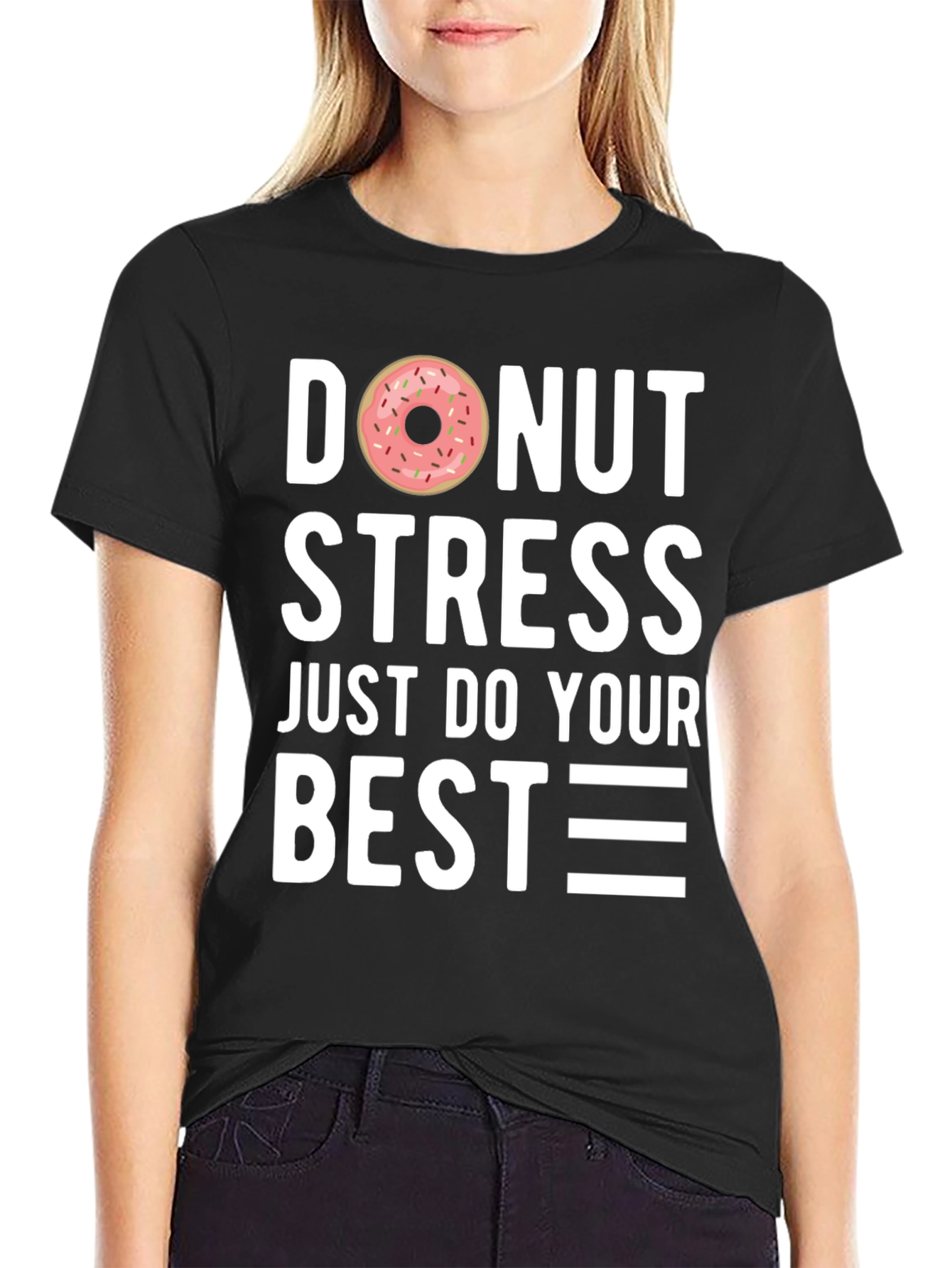 Donut Stress T-Shirt - Just Do Your Best