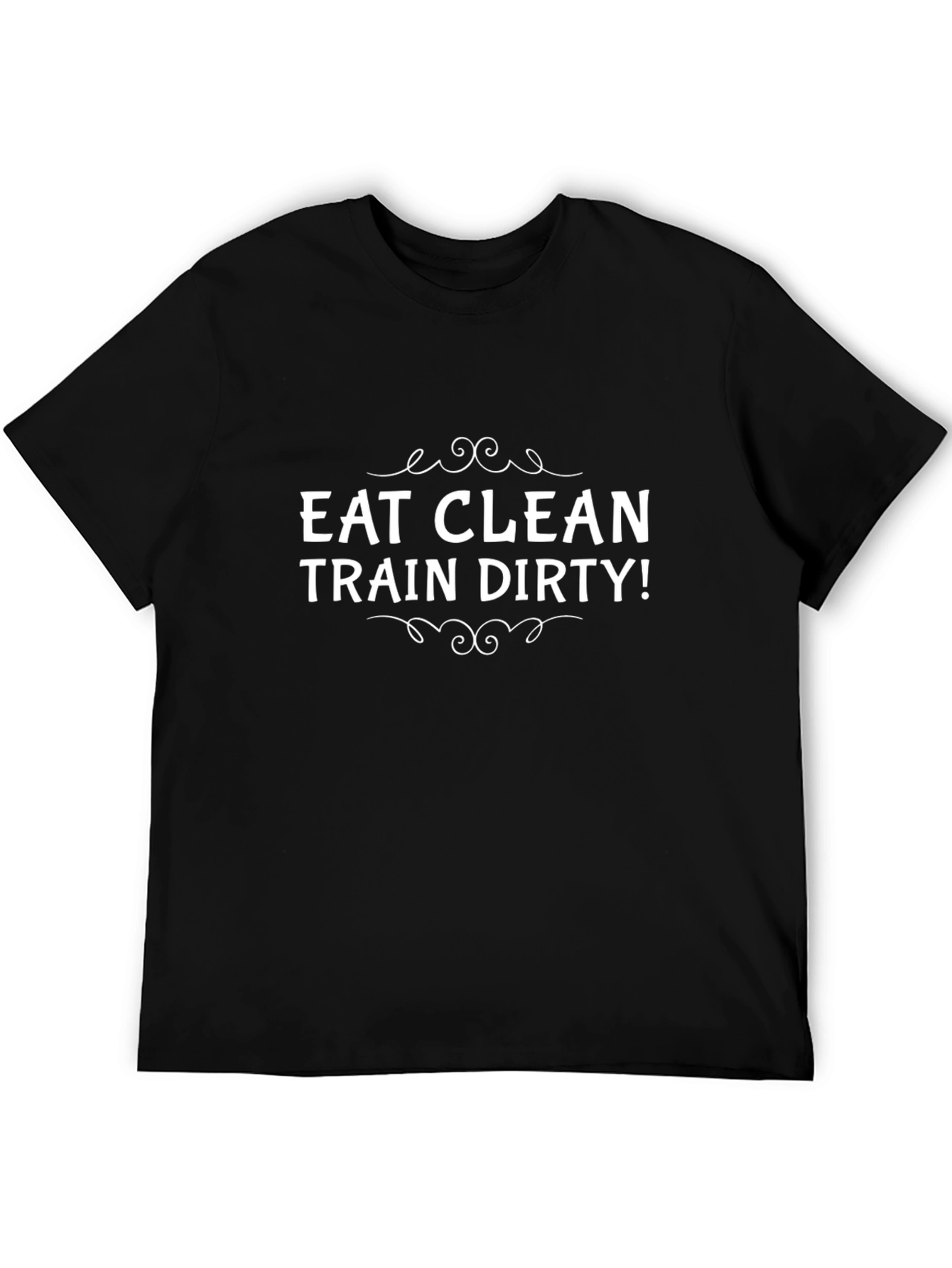 Eat Clean Train Dirty Graphic Tee