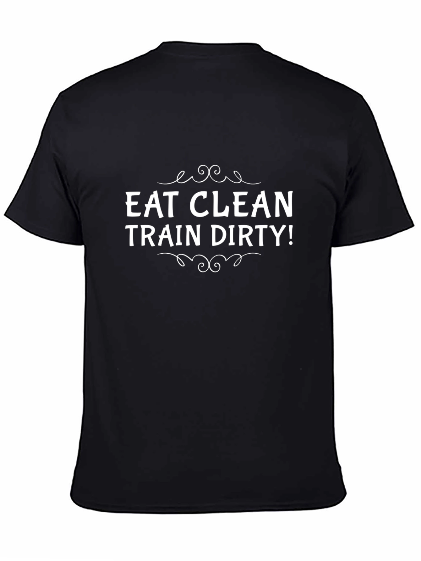Eat Clean Train Dirty Graphic Tee