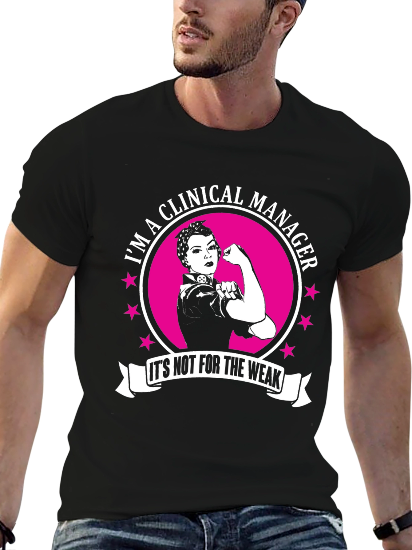 Clinical Manager T-Shirt: Not For The Weak