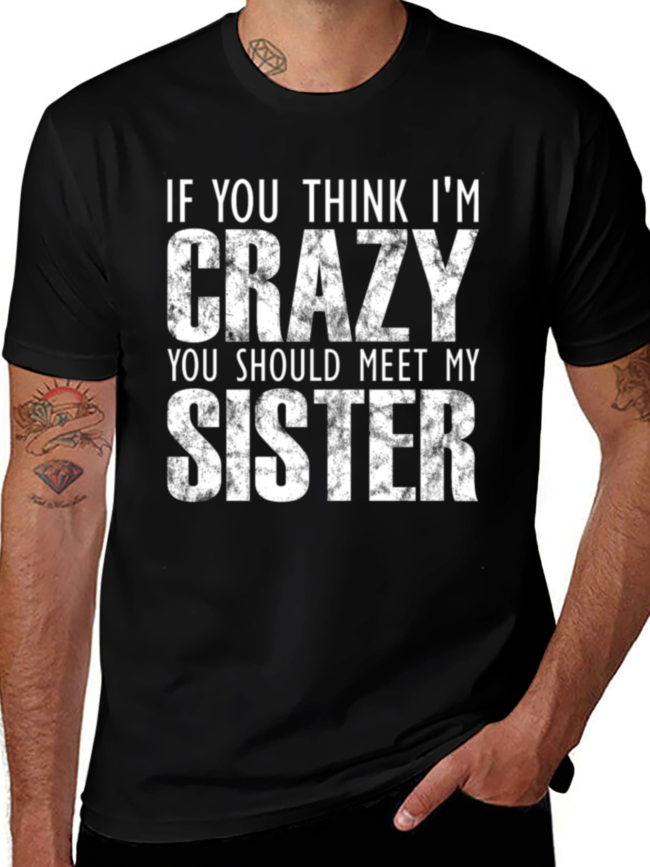 Crazy Sister Graphic T-Shirt - Funny Novelty Tee