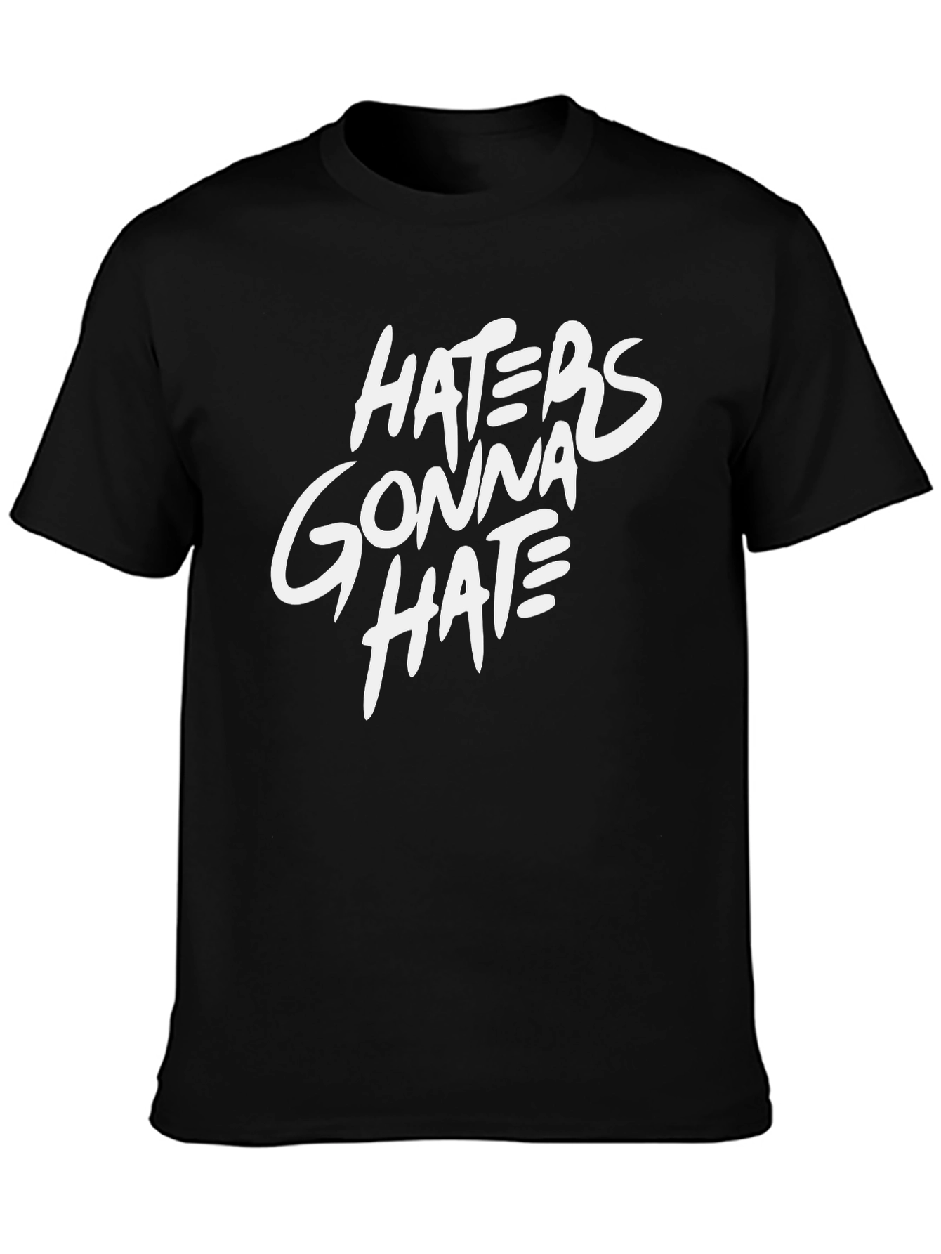 Haters Gonna Hate Black Graphic Tee Shirt