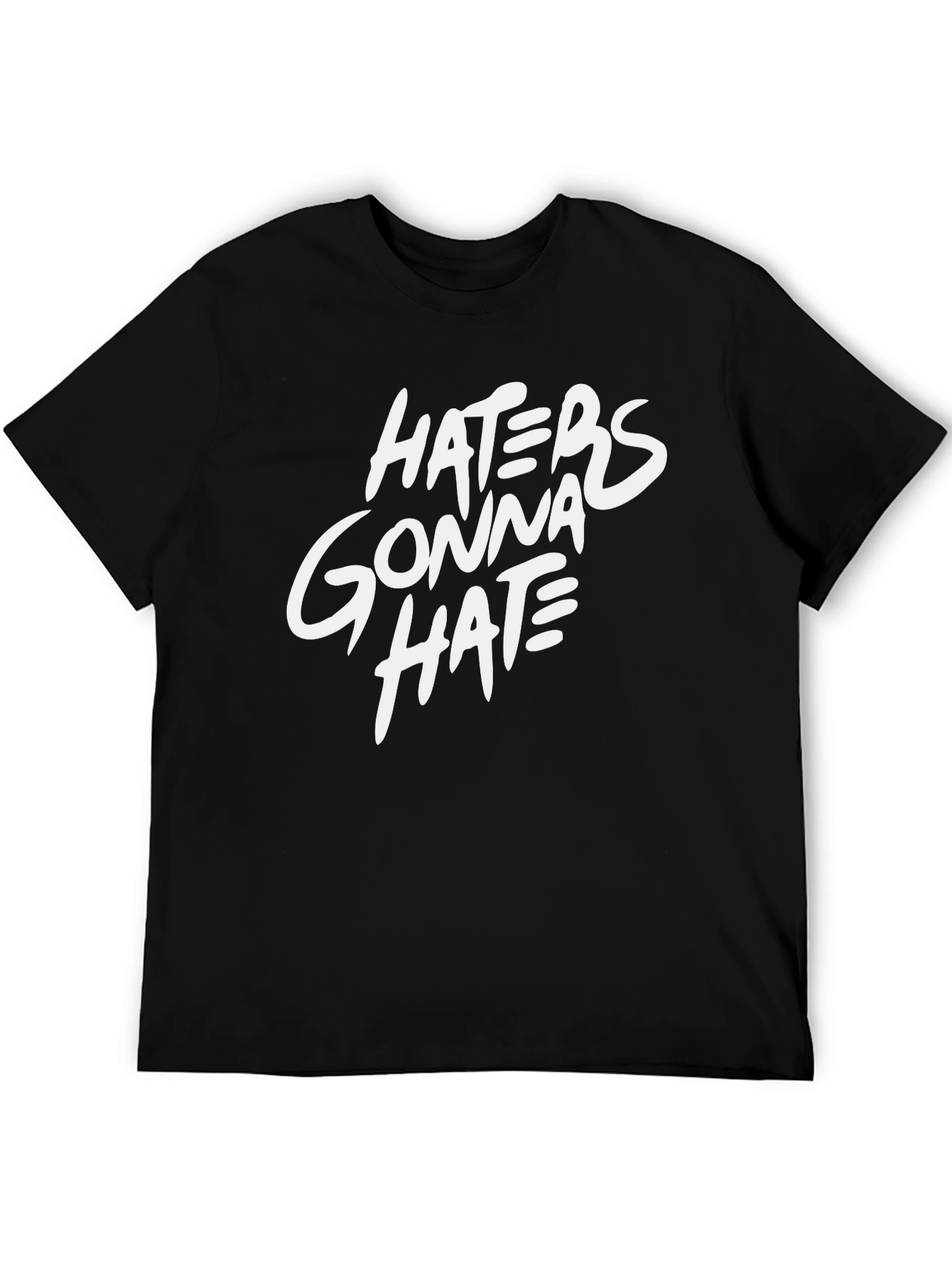 Haters Gonna Hate Black Graphic Tee Shirt