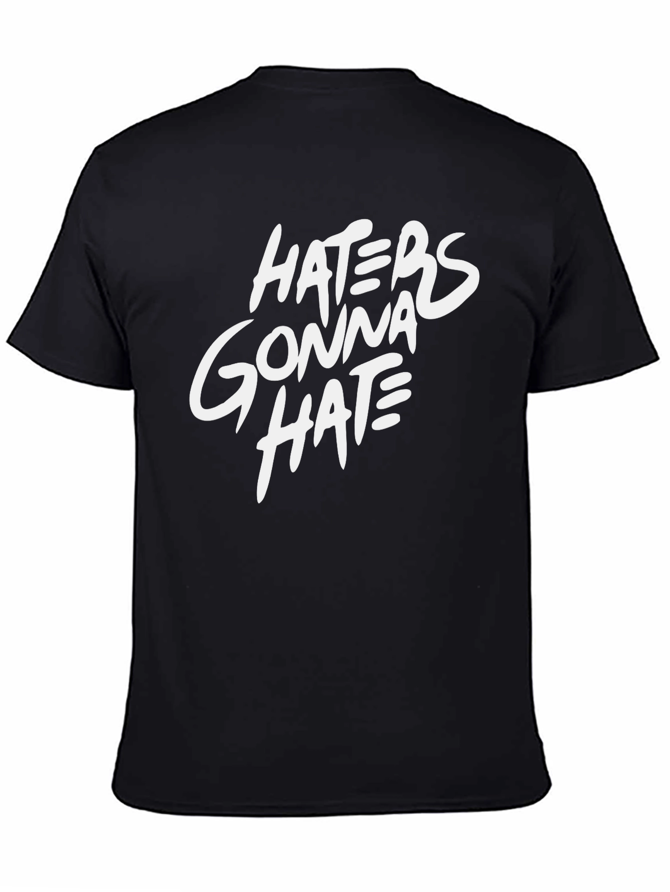 Haters Gonna Hate Black Graphic Tee Shirt