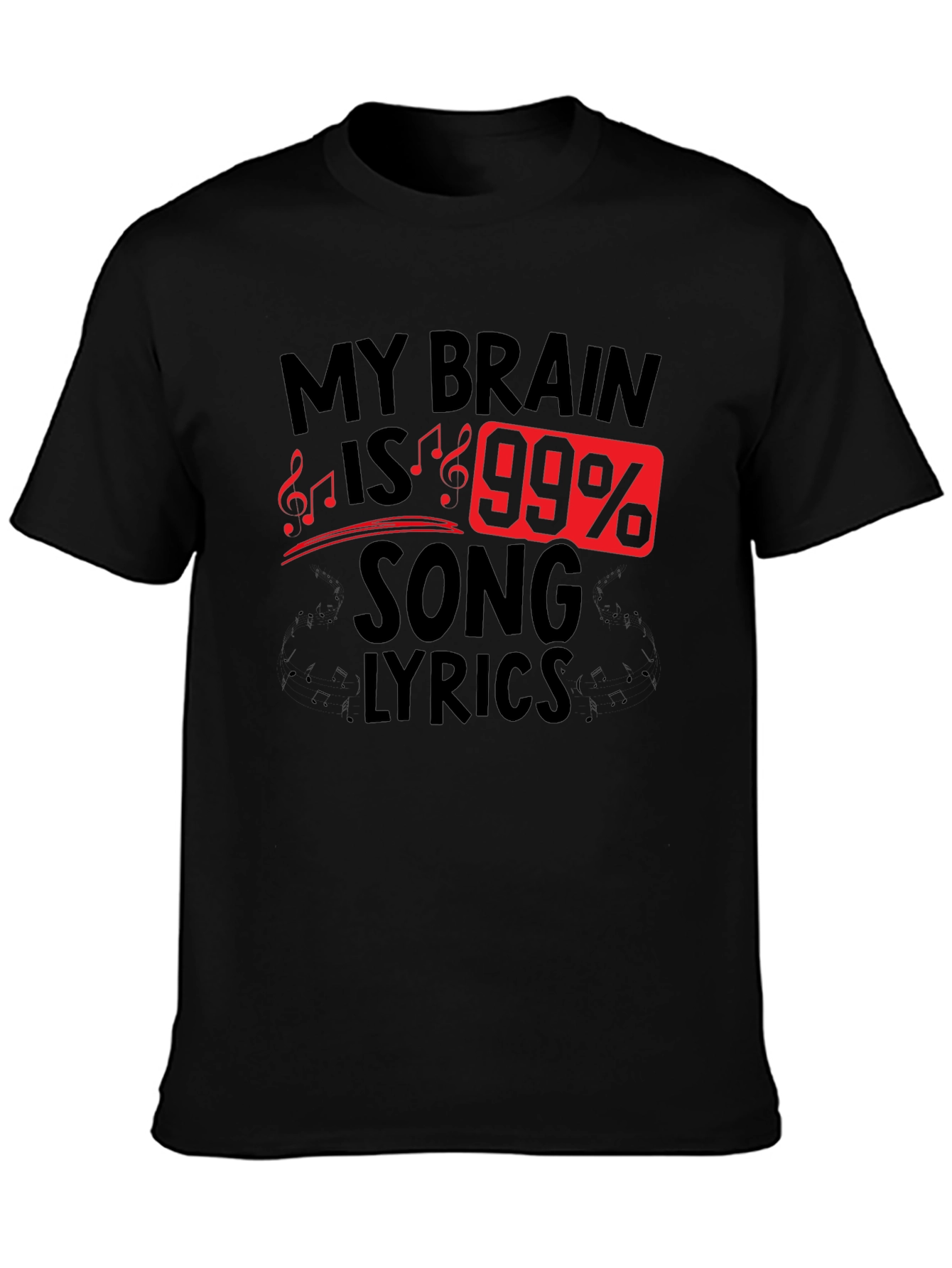My Brain Is 99% Song Lyrics T-Shirt