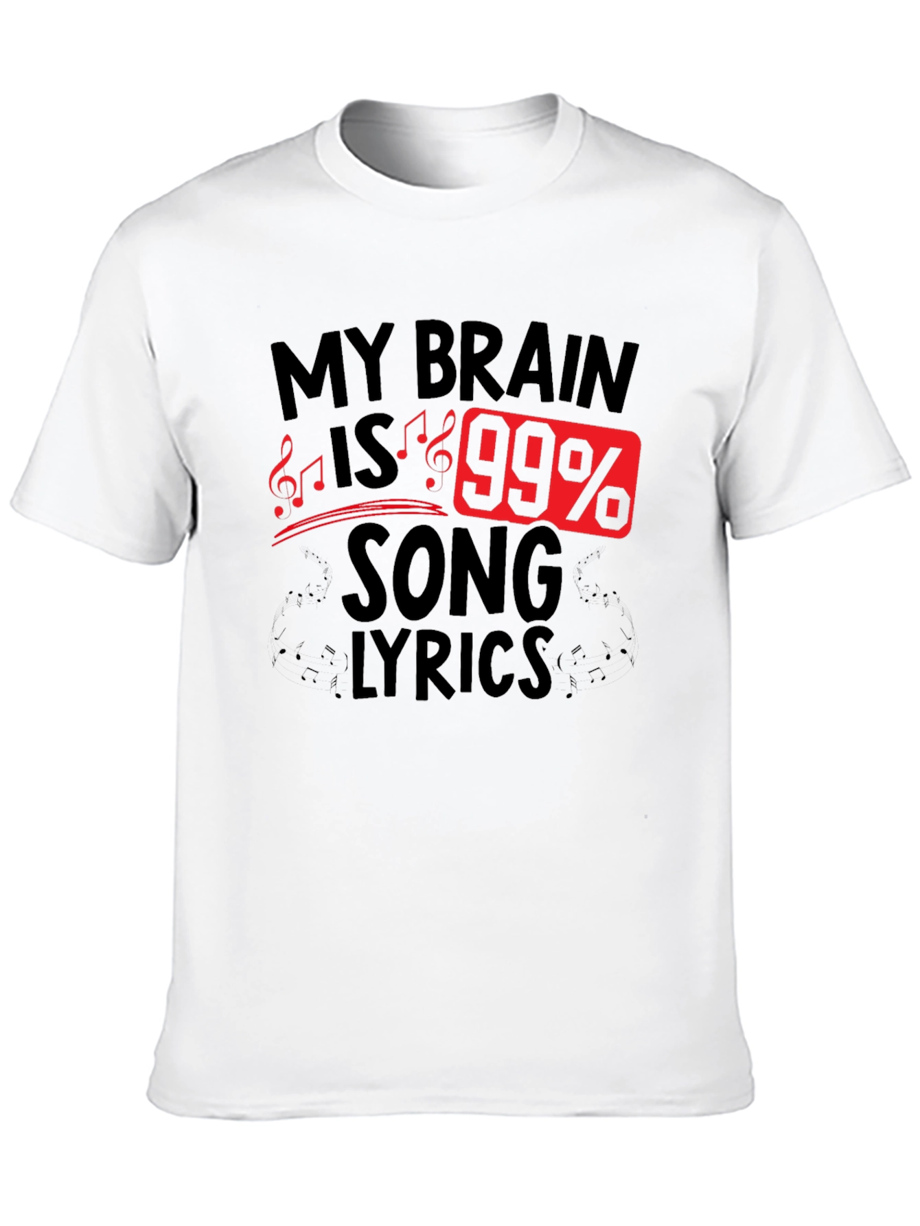 My Brain Is 99% Song Lyrics T-Shirt