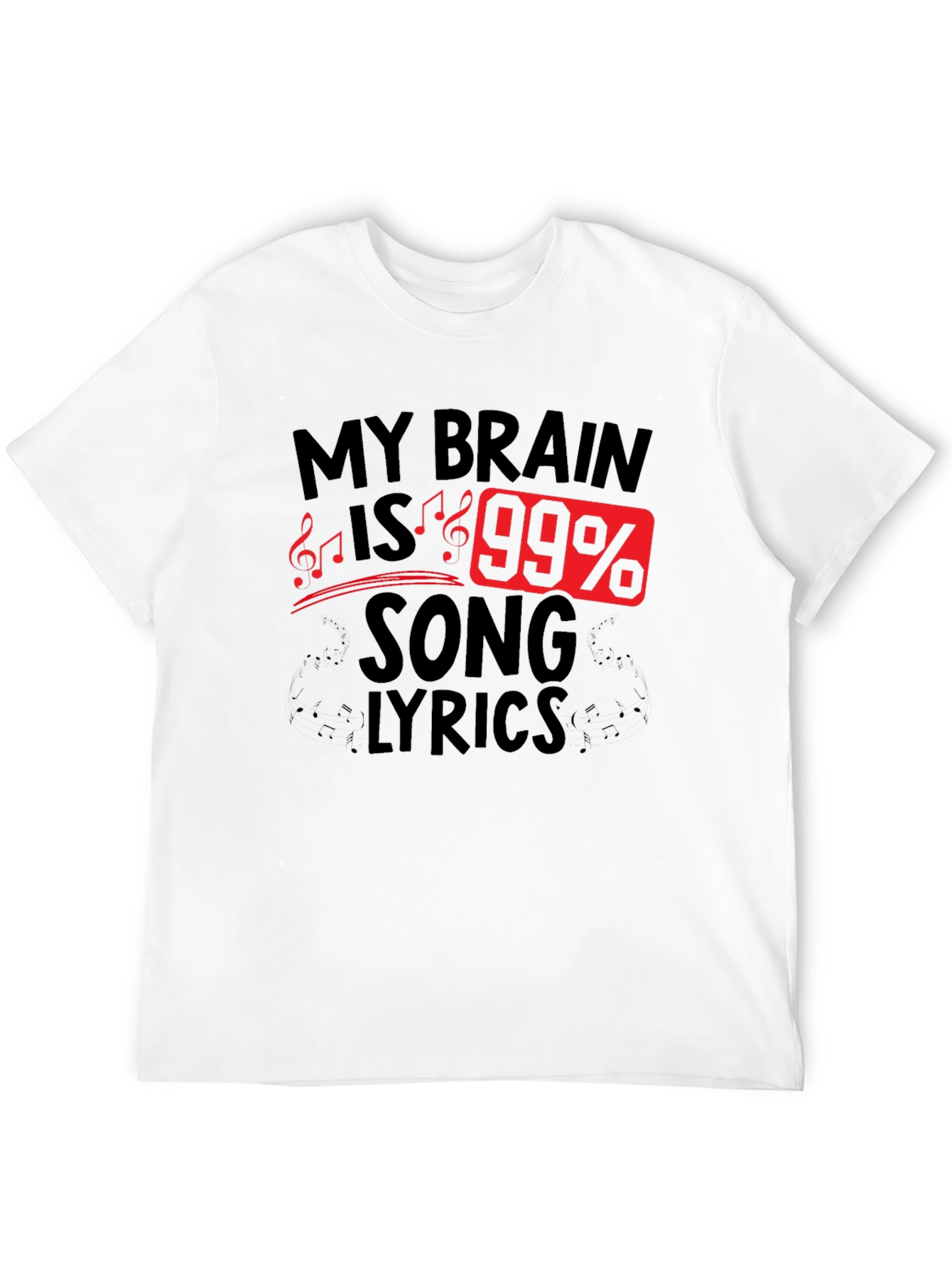 My Brain Is 99% Song Lyrics T-Shirt