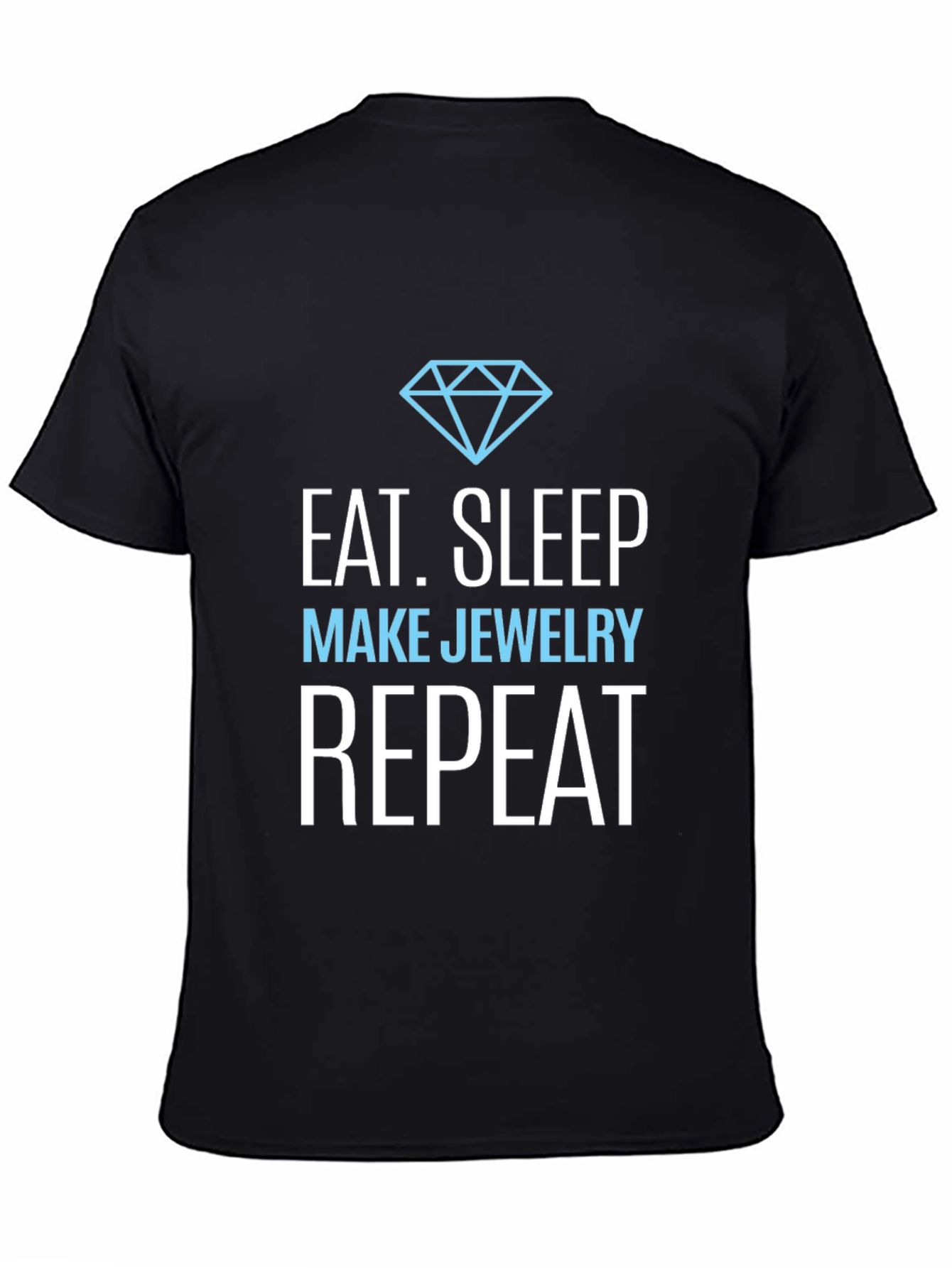 Eat Sleep Make Jewelry Repeat Graphic Tee
